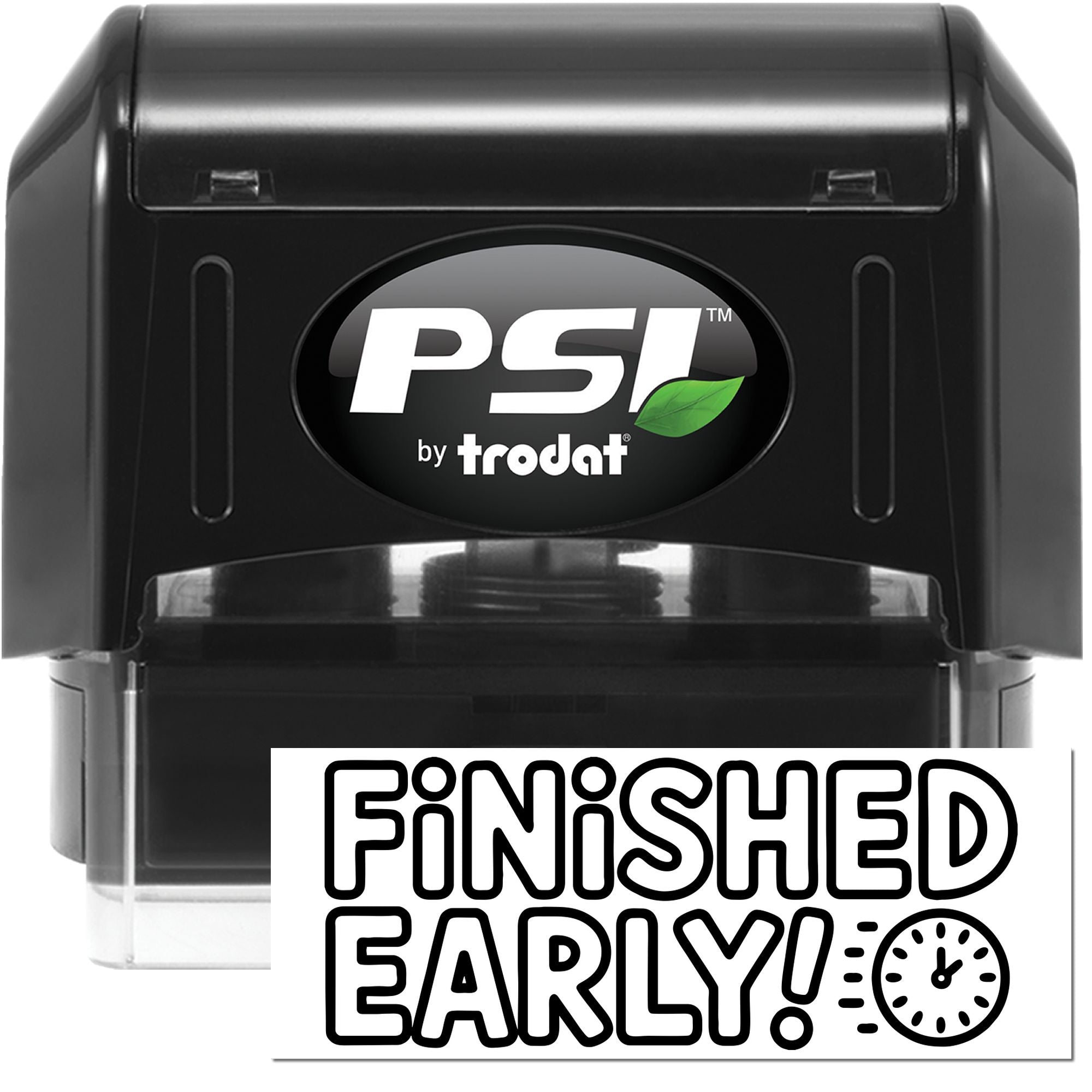 PSI by Trodat self-inking rubber stamp with Finished Early! message and clock icon for office productivity.