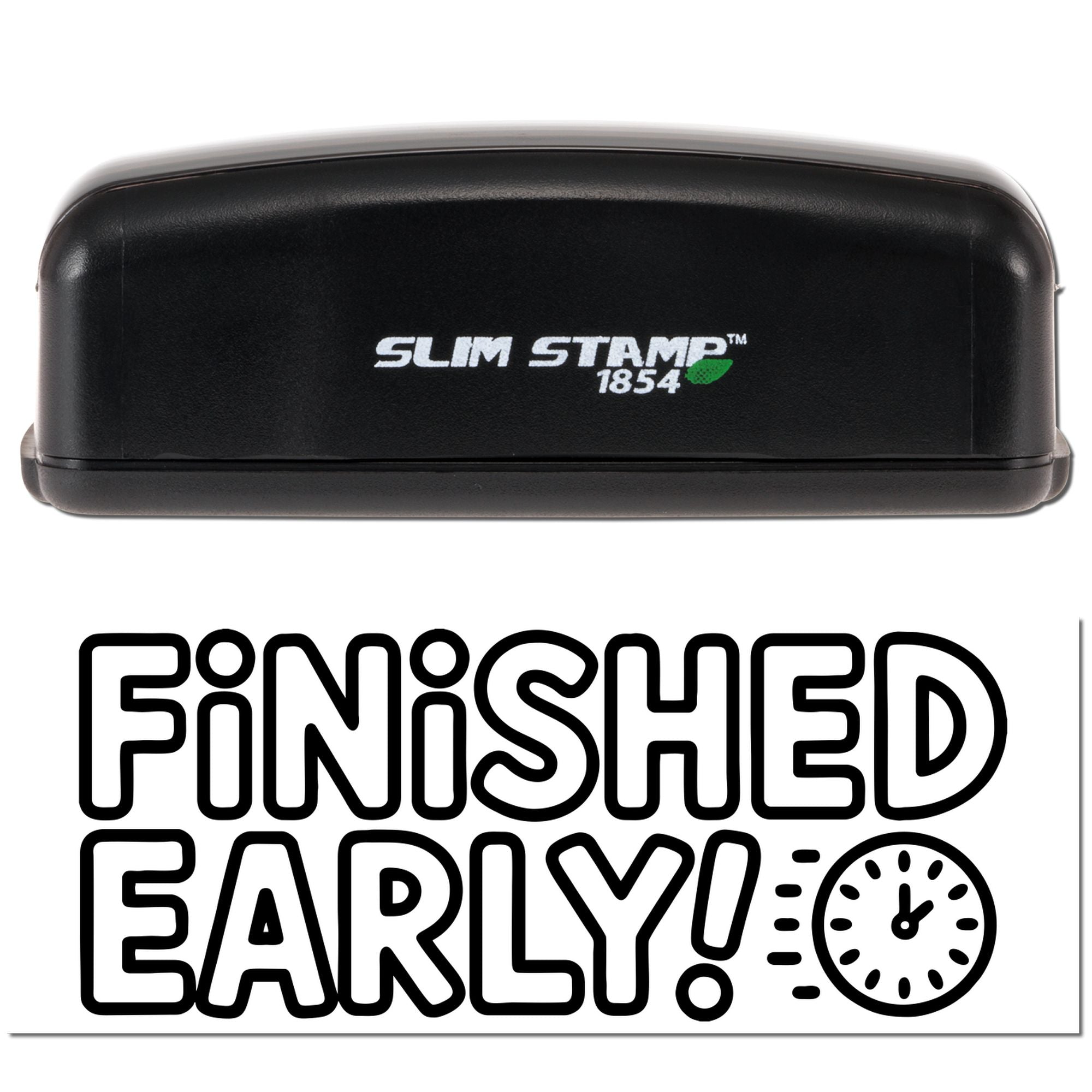 Self-inking rubber stamp with Finished Early! message for office deadlines and productivity tracking.