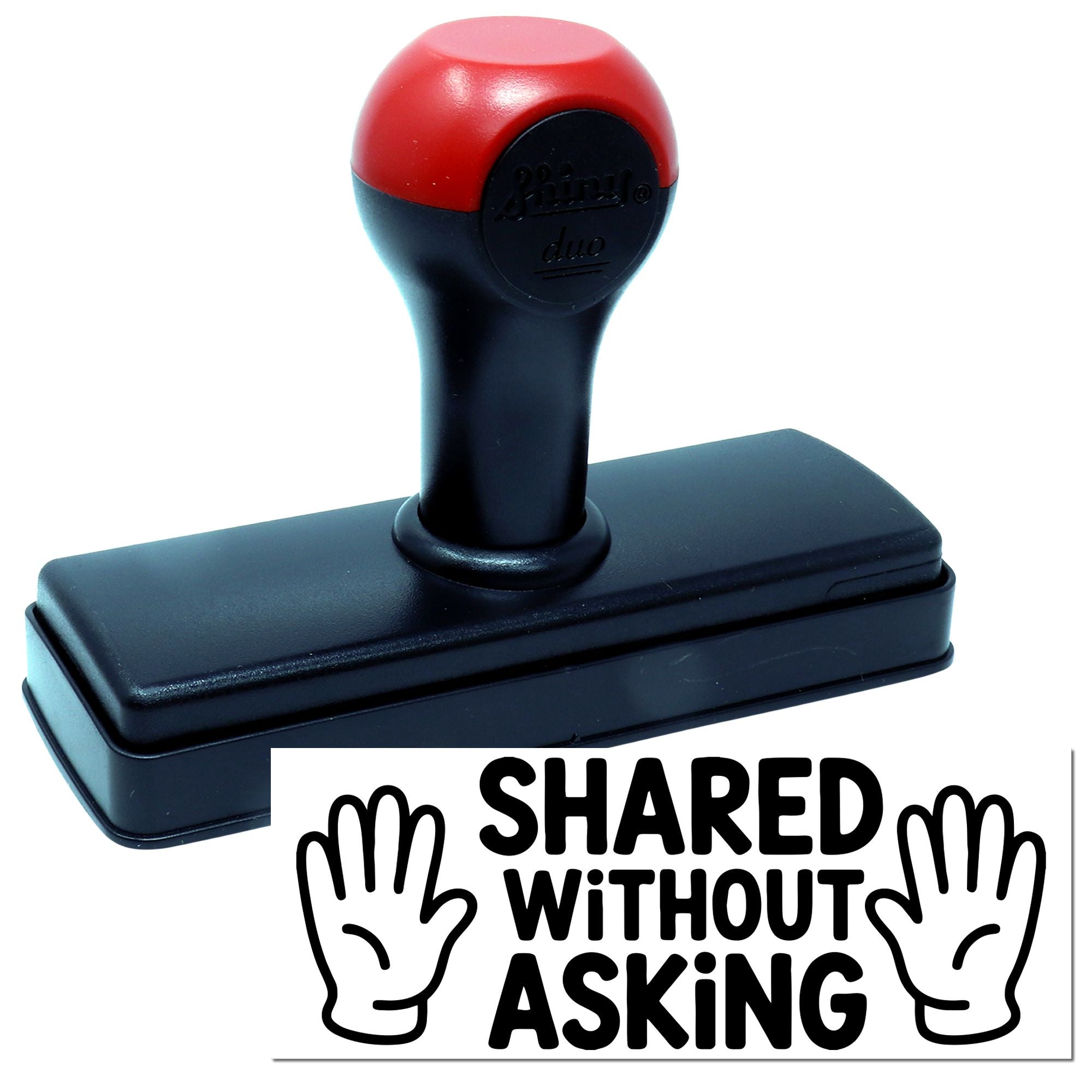 Self-inking rubber stamp with Shared Without Asking message for copyright, craft, or ownership labeling.