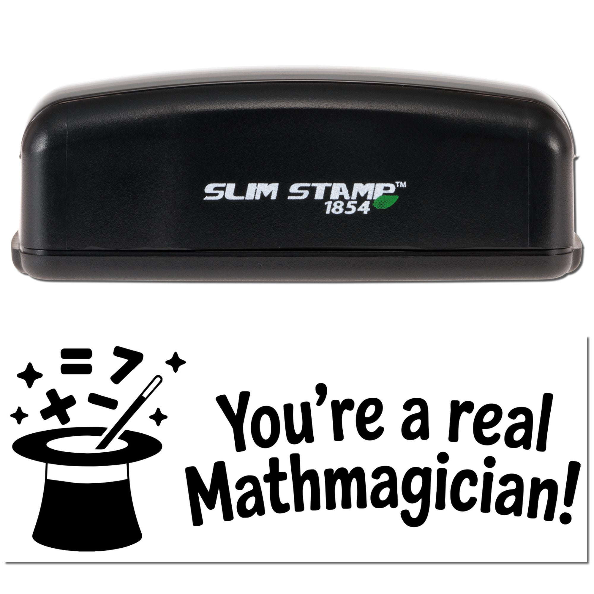 Custom rubber stamp design with Youre a real Mathmagician! and magic hat icon for teacher reward stamping.