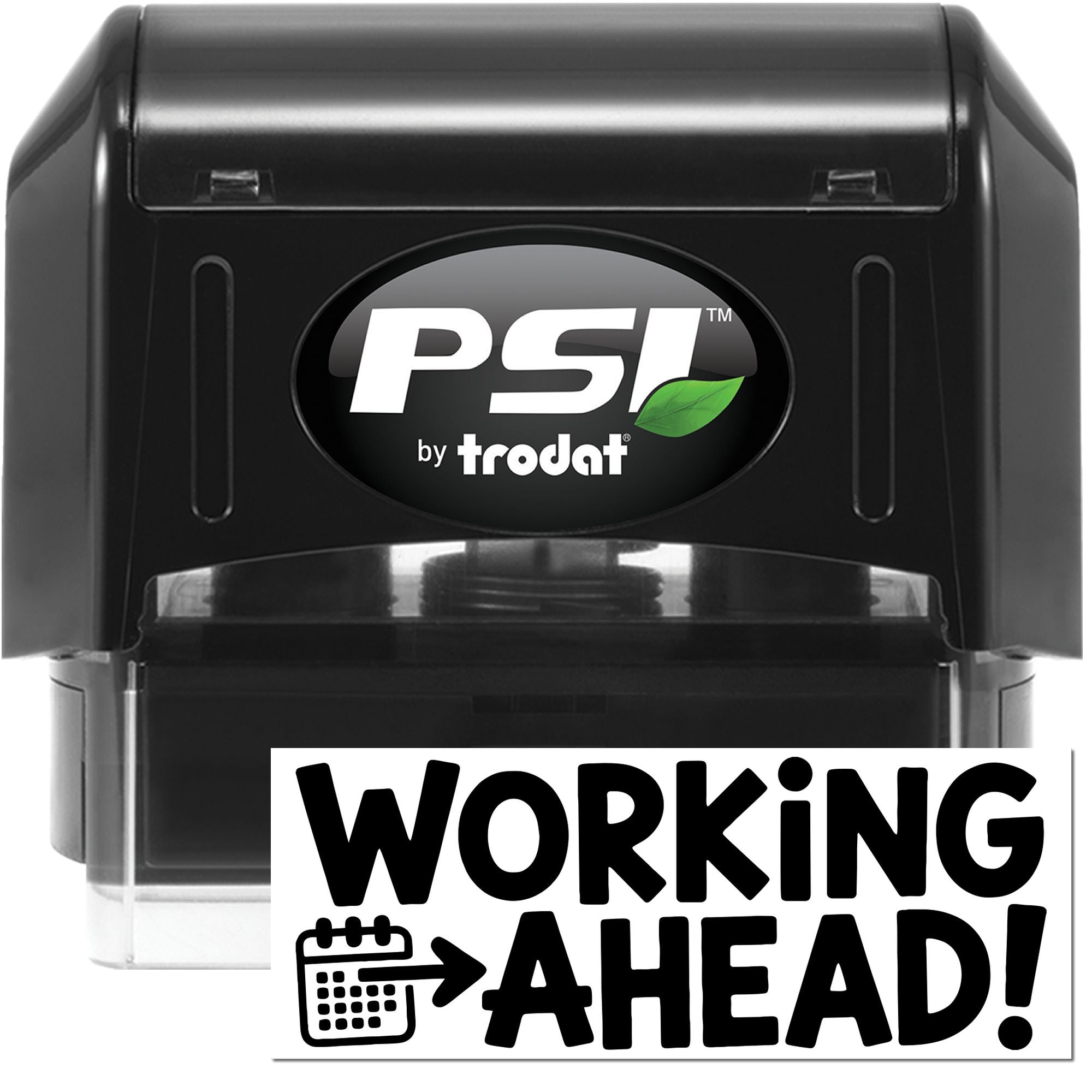 PSI by Trodat self-inking rubber stamp with Working Ahead! message for office scheduling and productivity.