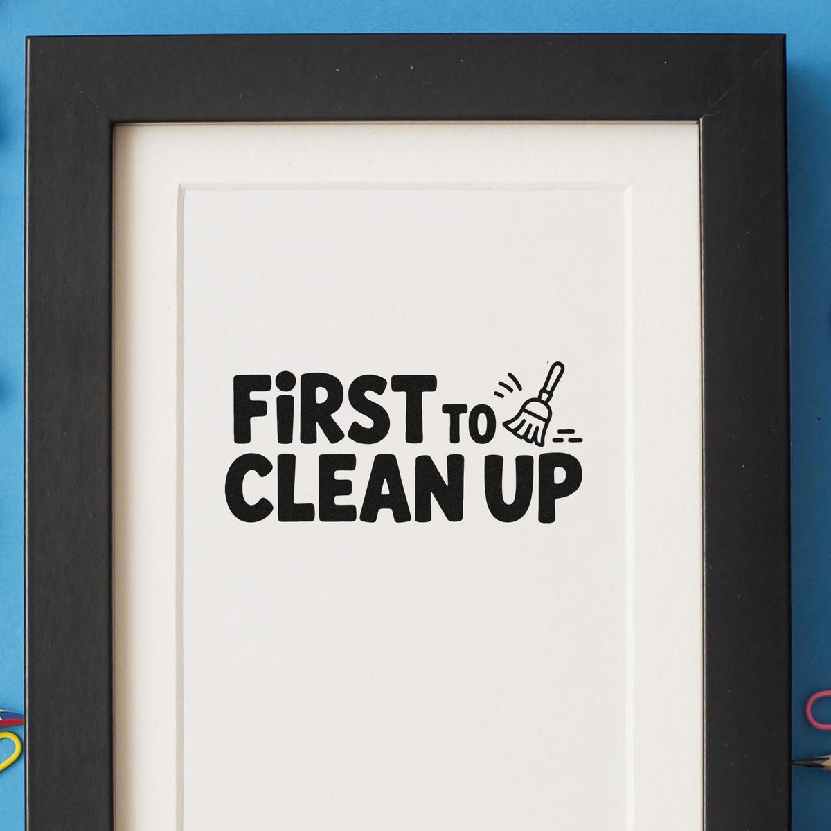First to Clean Up rubber stamp design with broom icon for classroom behavior rewards and cleanup reminders.