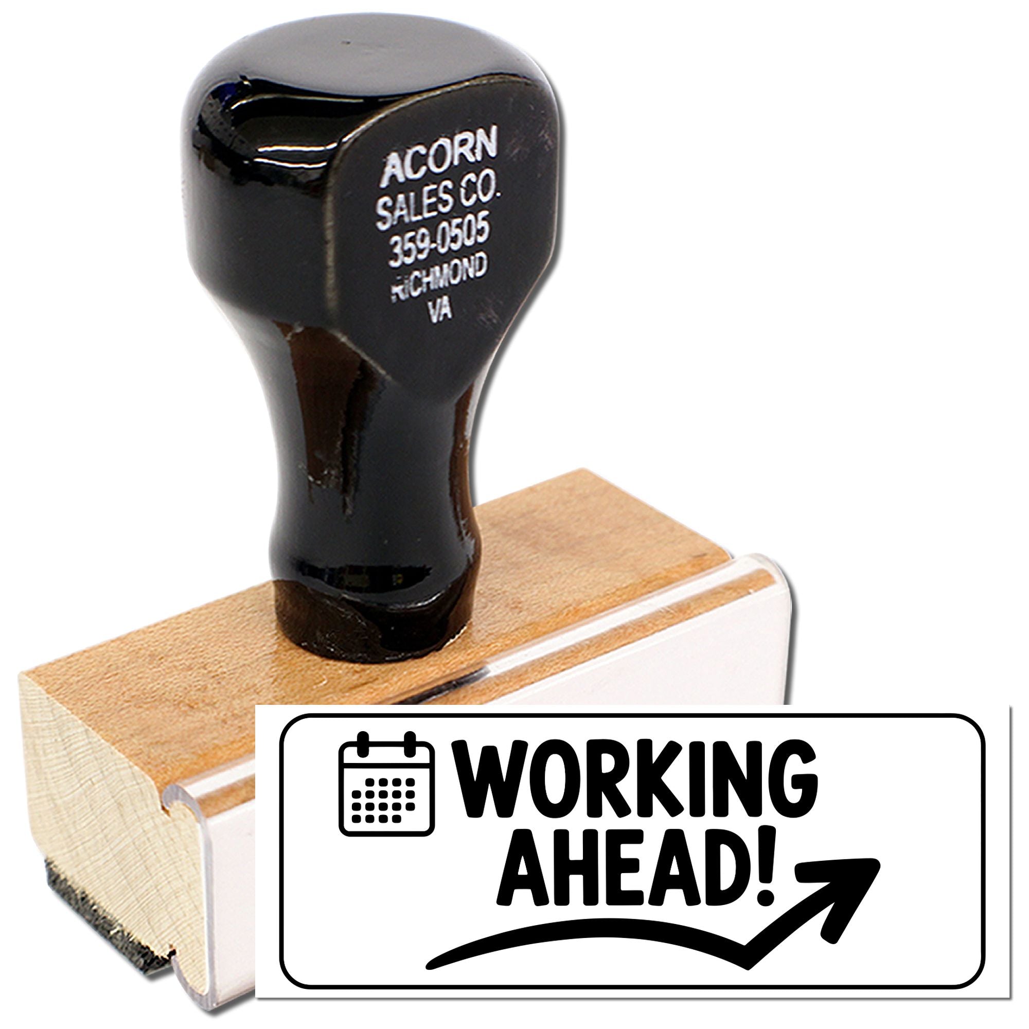 Custom rubber stamp with Working Ahead! message and calendar icon, shown on a wooden handle for business use.