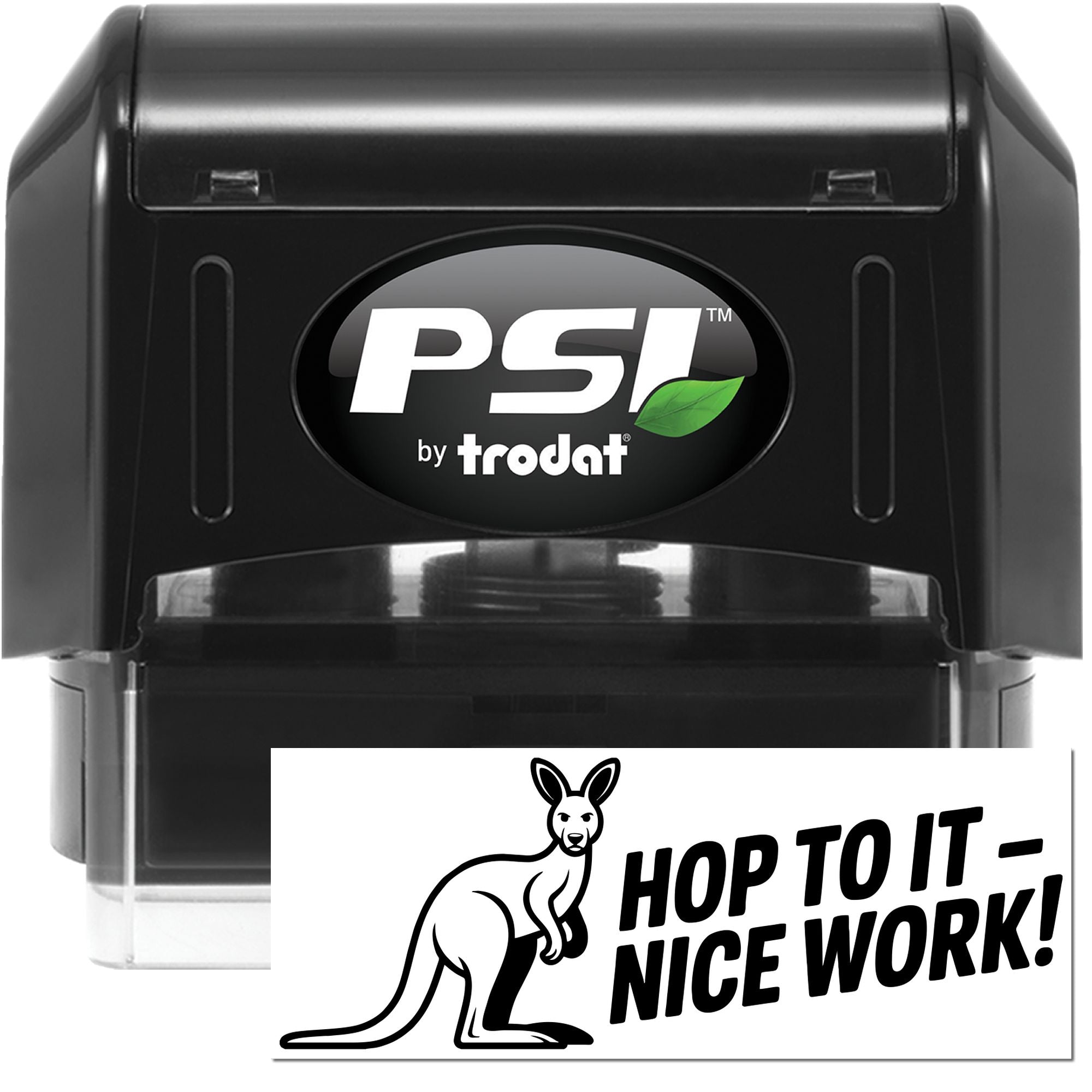 PSI by Trodat self-inking rubber stamp with kangaroo Hop to It Nice Work! design for custom business use.