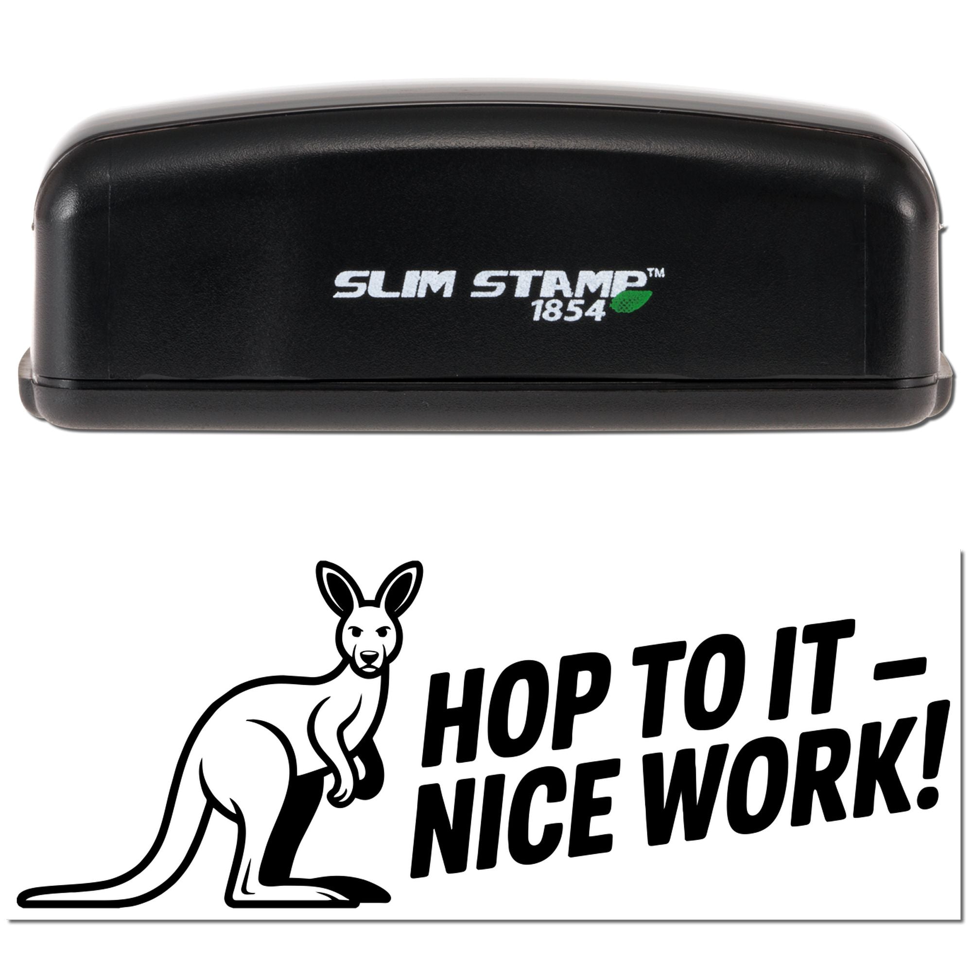 Slim Stamp 1854 rubber stamp with kangaroo design and Hop to It, Nice Work! motivational imprint.