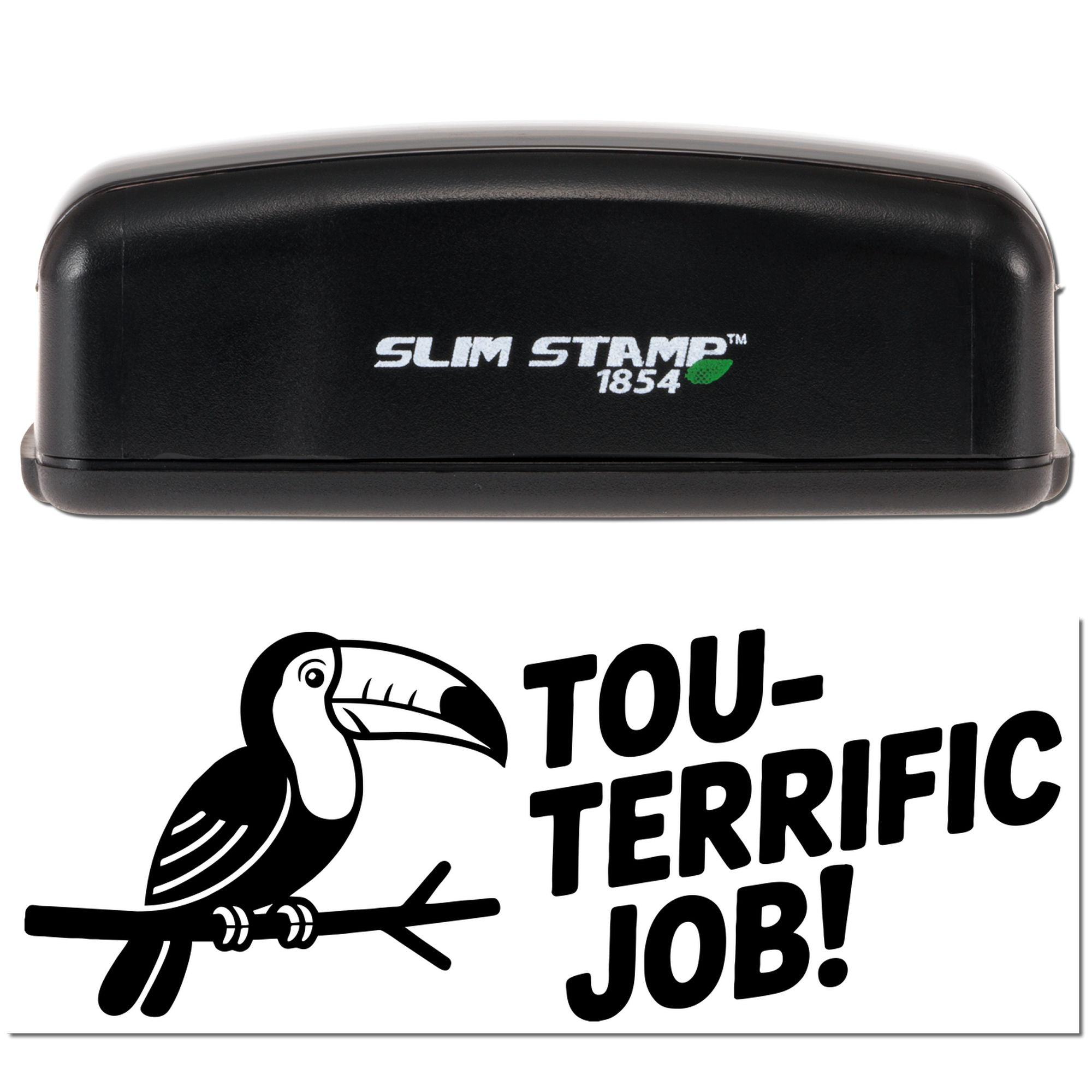 Slim Stamp 1854 custom rubber stamp with toucan Tou-terrific Job imprint for teacher rewards and office use.