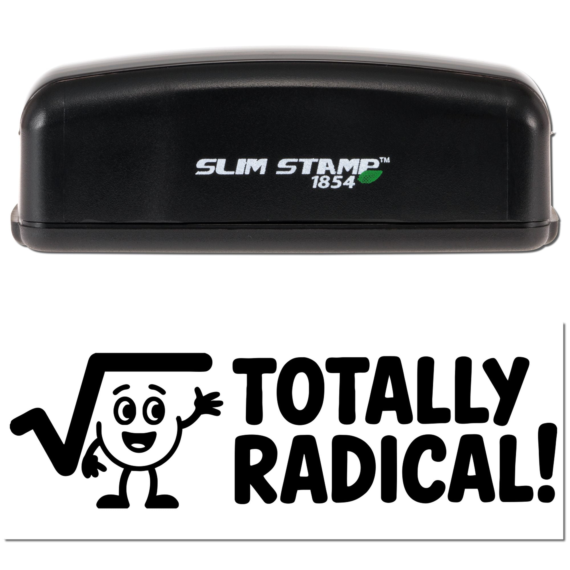 Slim Stamp 1854 self-inking rubber stamp with Totally Radical design for custom novelty stamping.