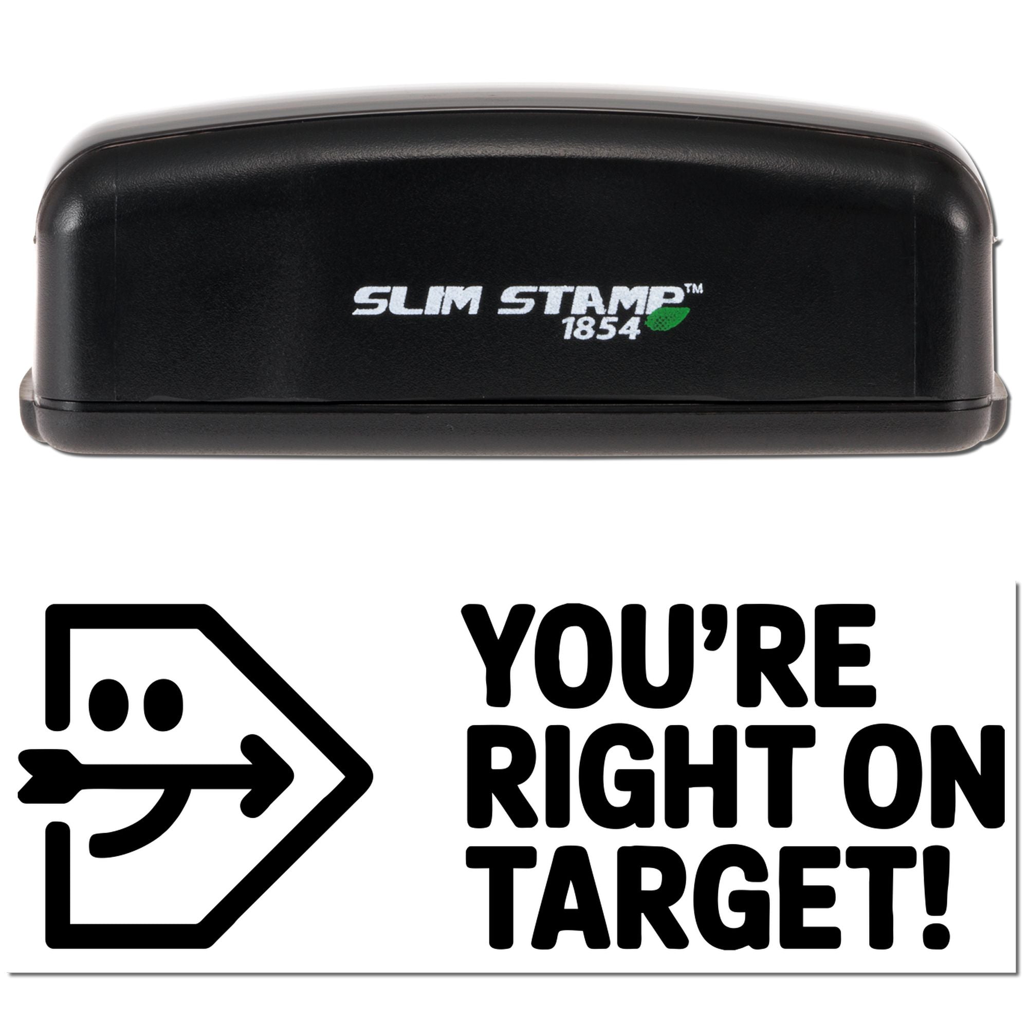 Slim Stamp 1854 self-inking rubber stamp with Youre Right on Target! message and arrow icon for praise or classroom use.