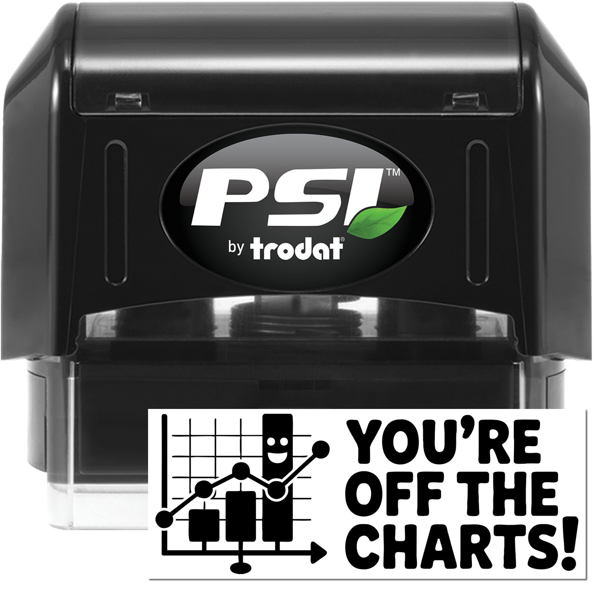 PSI by Trodat self-inking rubber stamp with Youre Off the Charts! chart design for performance recognition.