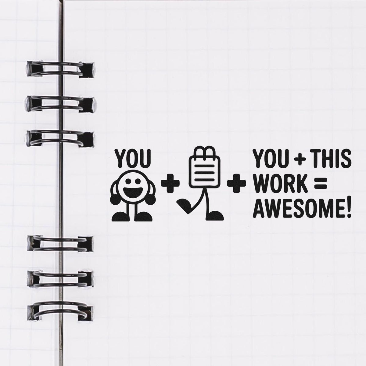 Motivational rubber stamp in a notebook: You + this work = awesome! for planner, teacher, or office encouragement.