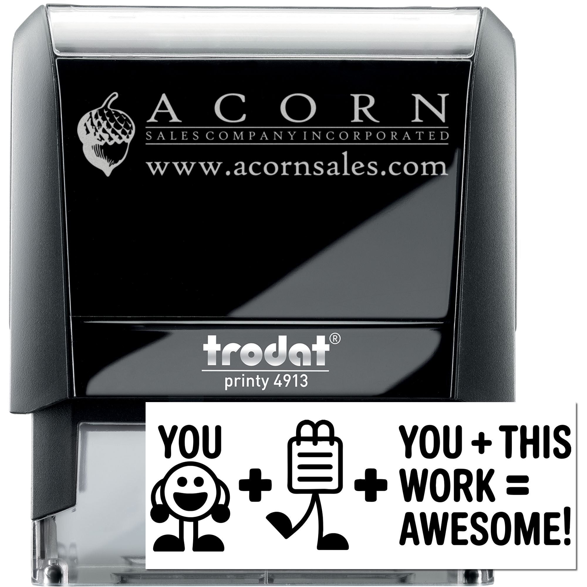 Trodat Printy 4913 custom self-inking rubber stamp with Acorn Sales logo, website, and "You + this work = awesome" imprint