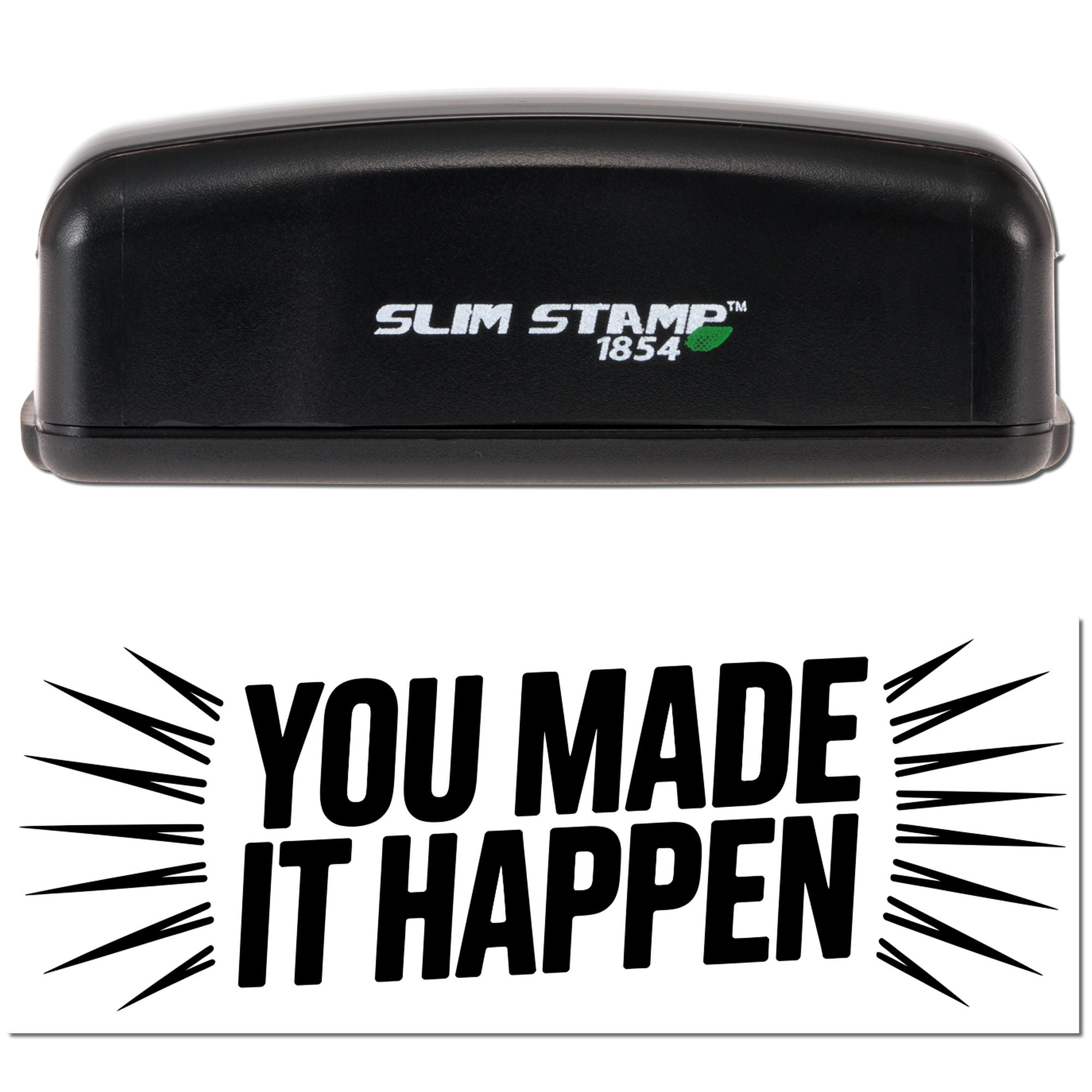 Slim Stamp 1854 custom rubber stamp with bold You Made It Happen imprint for personalized packaging and branding.