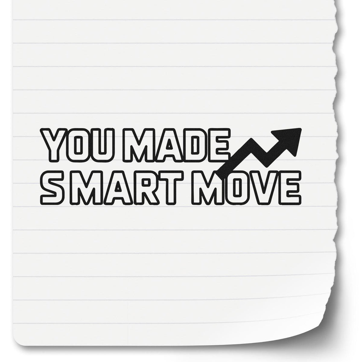 You Made Smart Move rubber stamp with upward arrow, ideal for motivational business, teacher, or reward stamping.