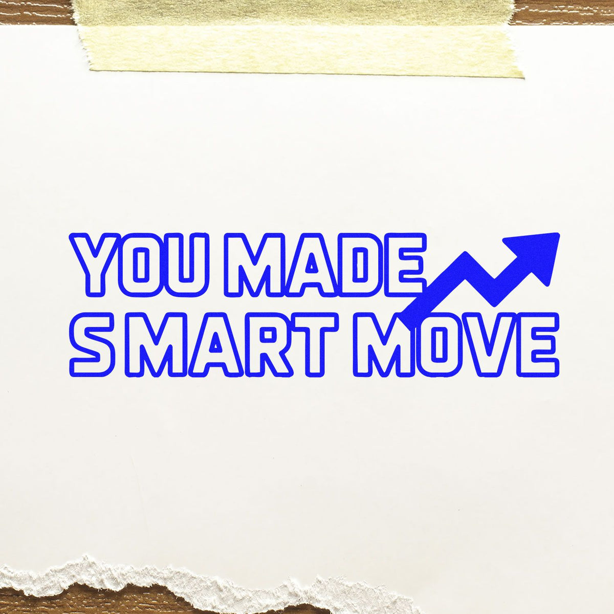 Custom rubber stamp reading You Made Smart Move with rising arrow, ideal for business success and approval.