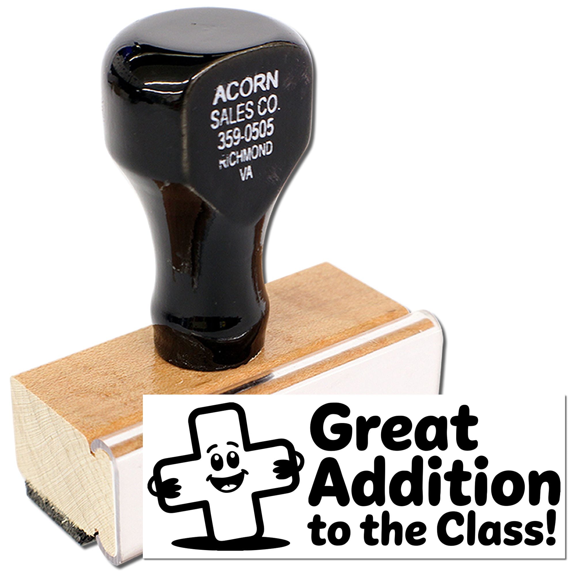 Wood rubber stamp with Great Addition to the Class! design for teacher rewards, classroom encouragement, and school stamping.
