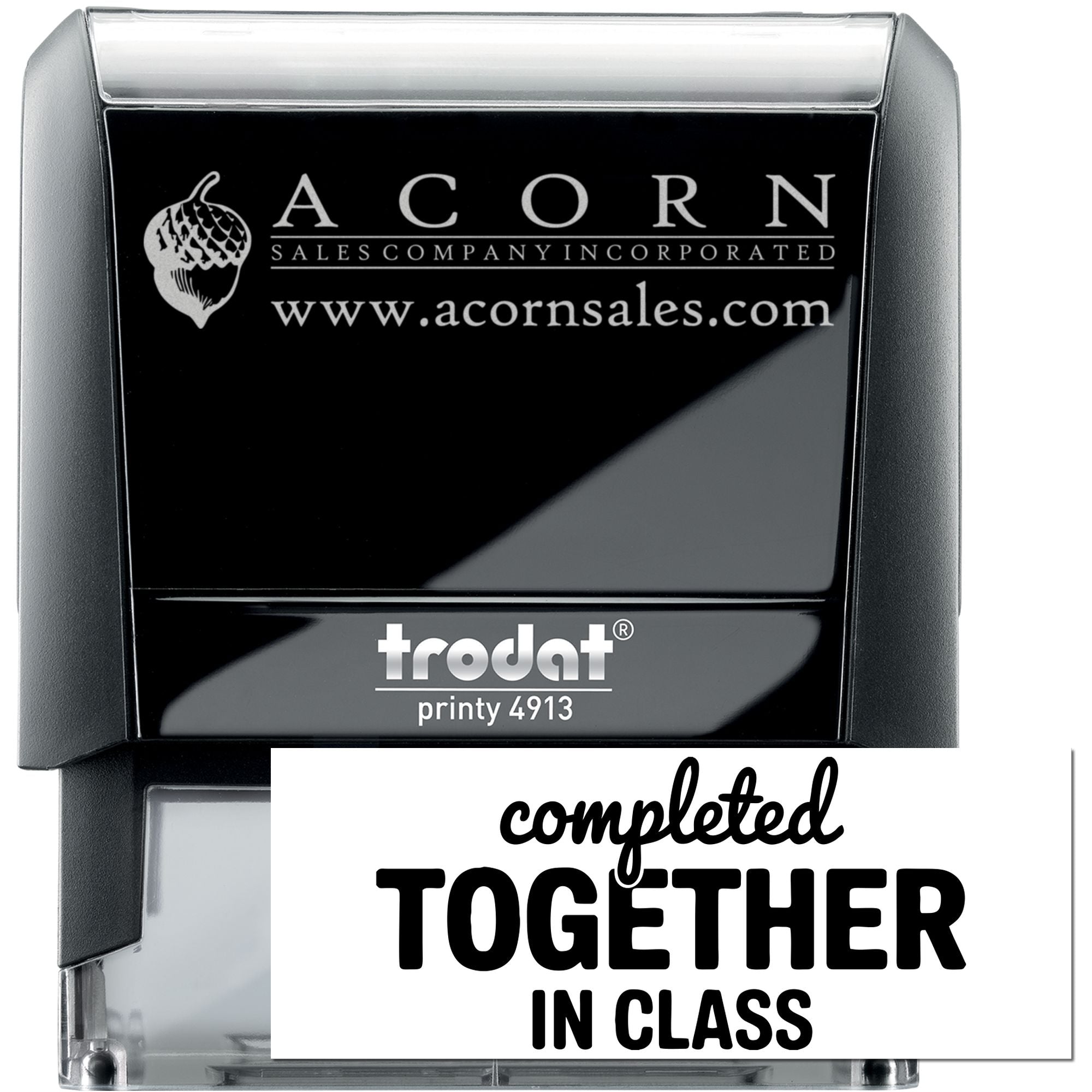Custom Trodat Printy self-inking rubber stamp with Acorn Sales logo, website, and completed together in class imprint.