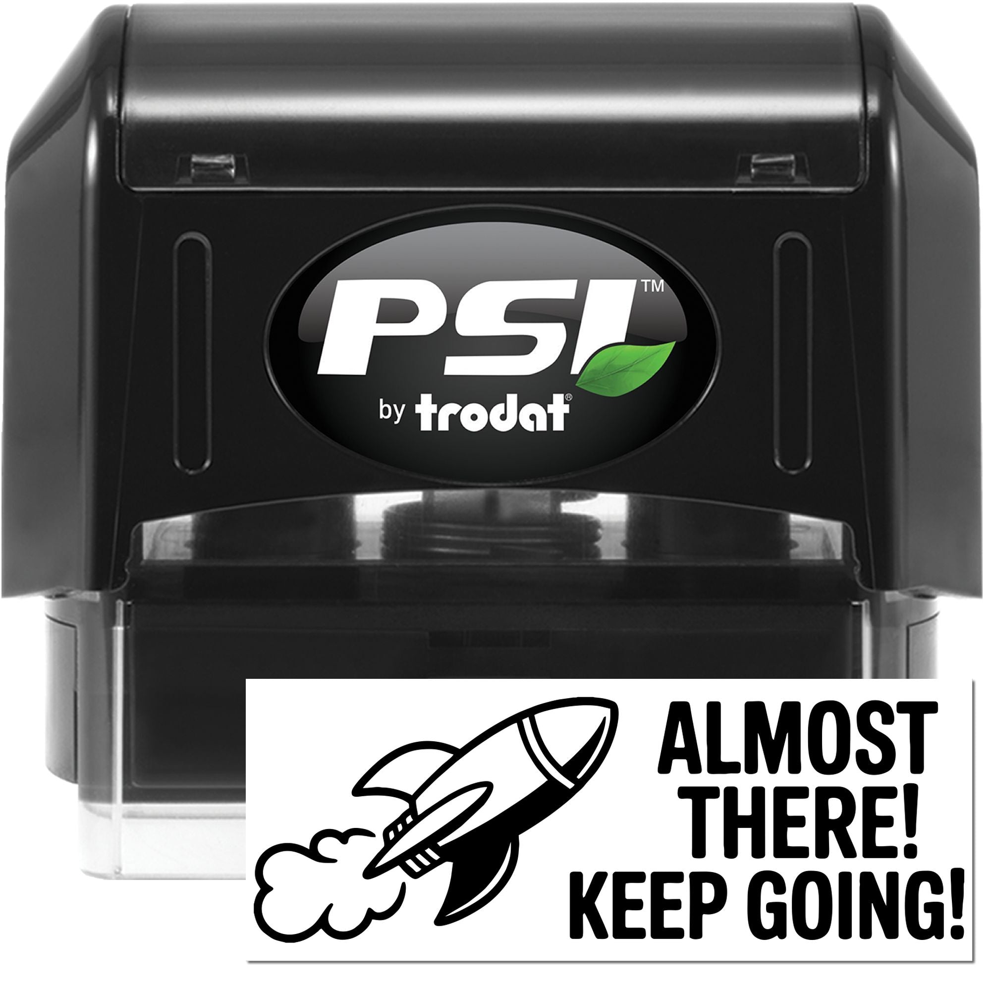 PSI by Trodat self-inking rubber stamp with Almost There! Keep Going! rocket design for motivating teacher feedback