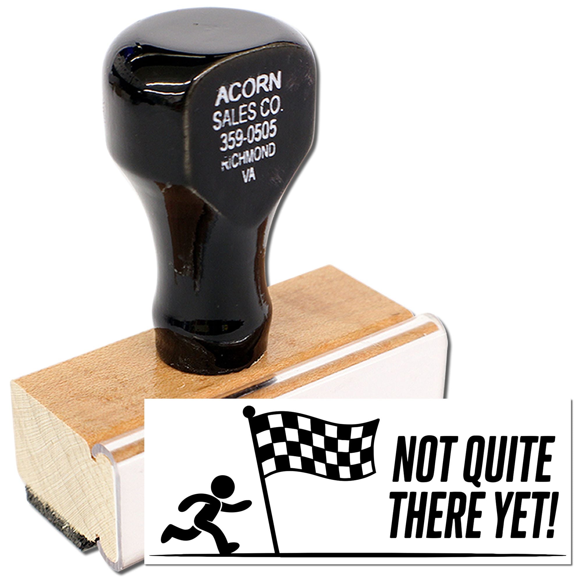 Custom rubber stamp with Not Quite There Yet! racing graphic for office progress notes, approvals, and motivational use.