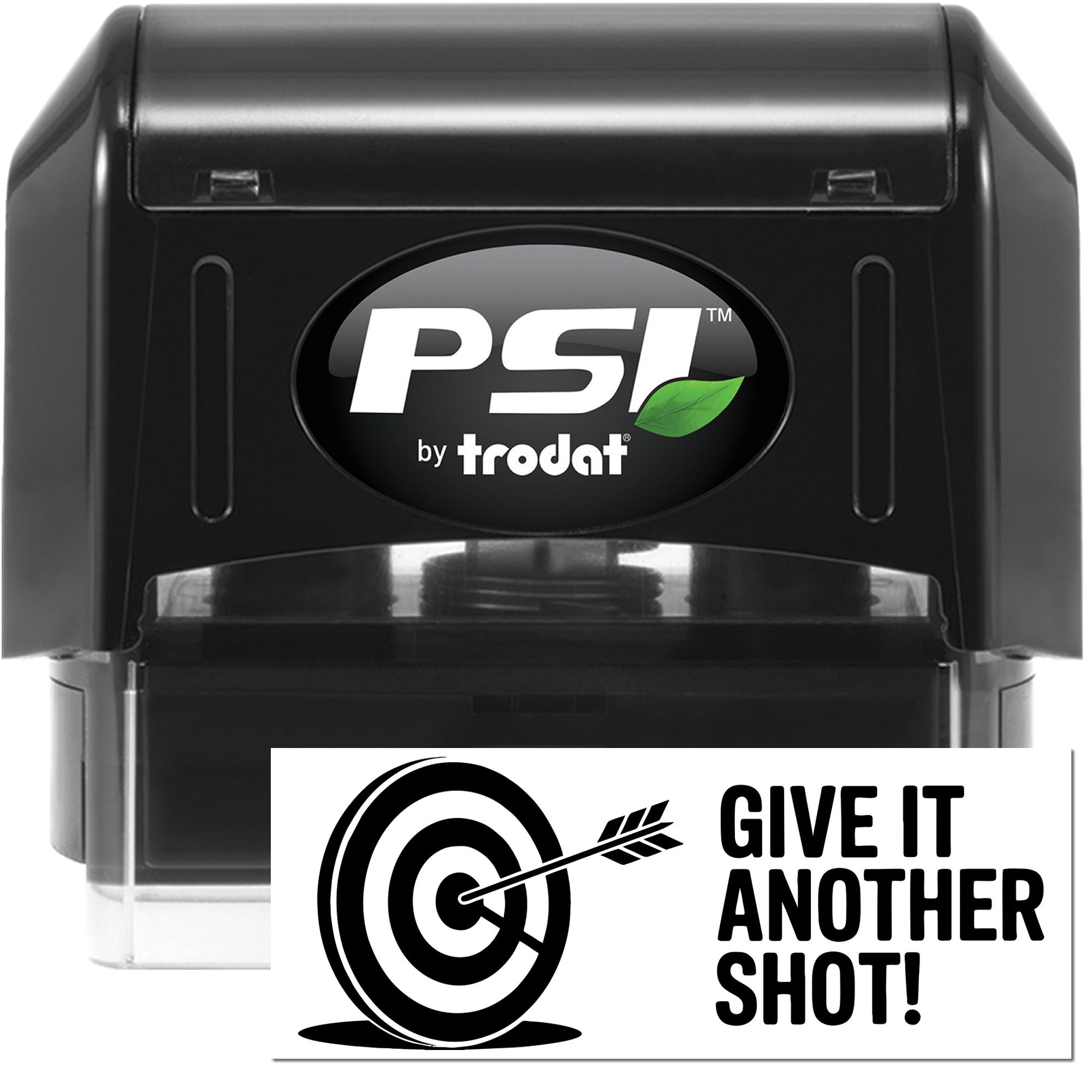 PSI by Trodat self-inking rubber stamp featuring a custom Give It Another Shot target imprint for office use.