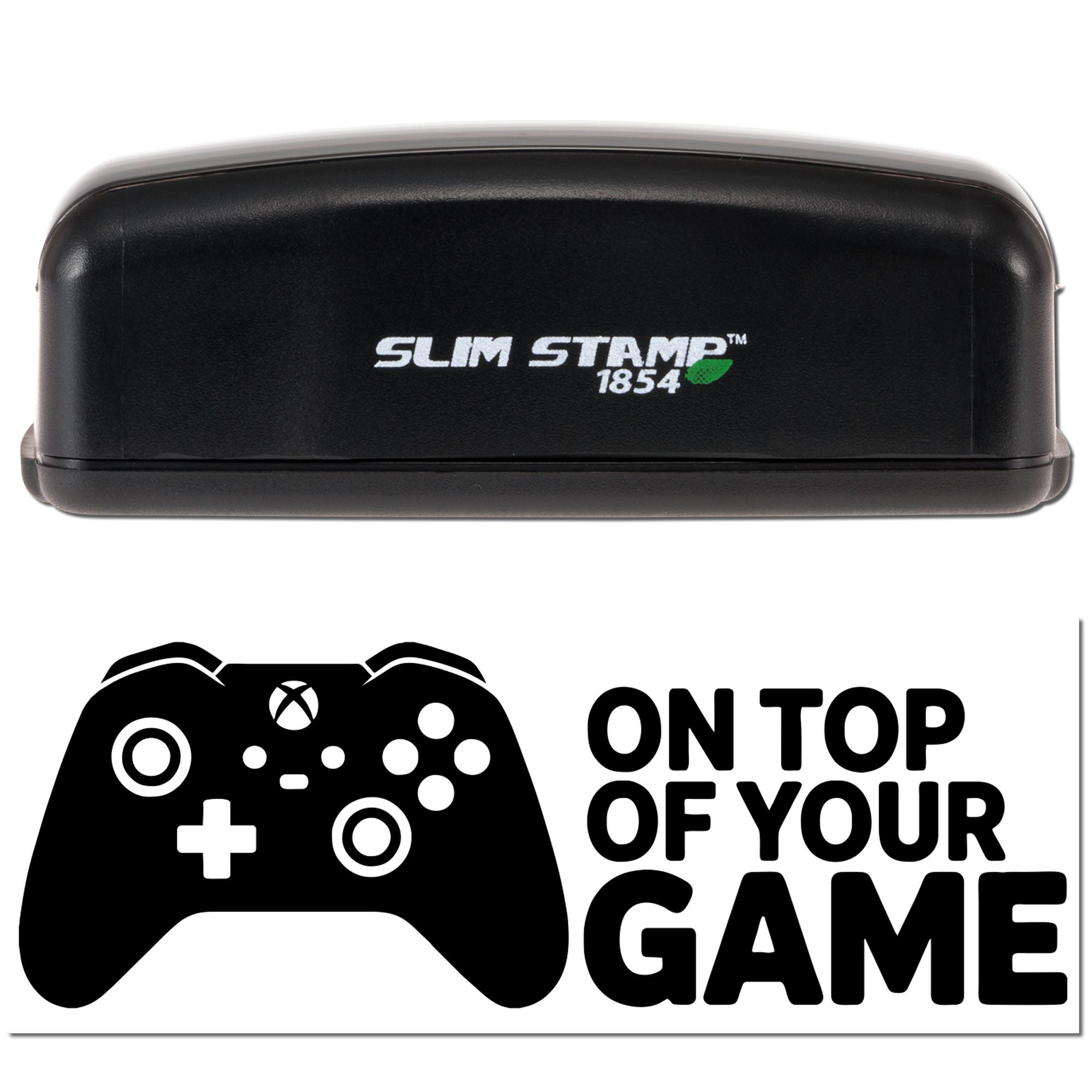 Slim Stamp 1854 rubber stamp with gaming controller and On Top of Your Game design, ideal for custom self-inking stamps.