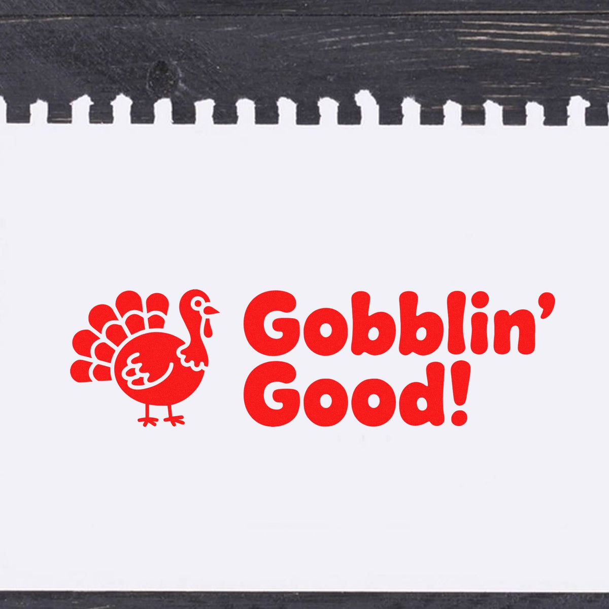 Thanksgiving rubber stamp with turkey and Gobblin Good! message for holiday cards, crafts, and packaging.