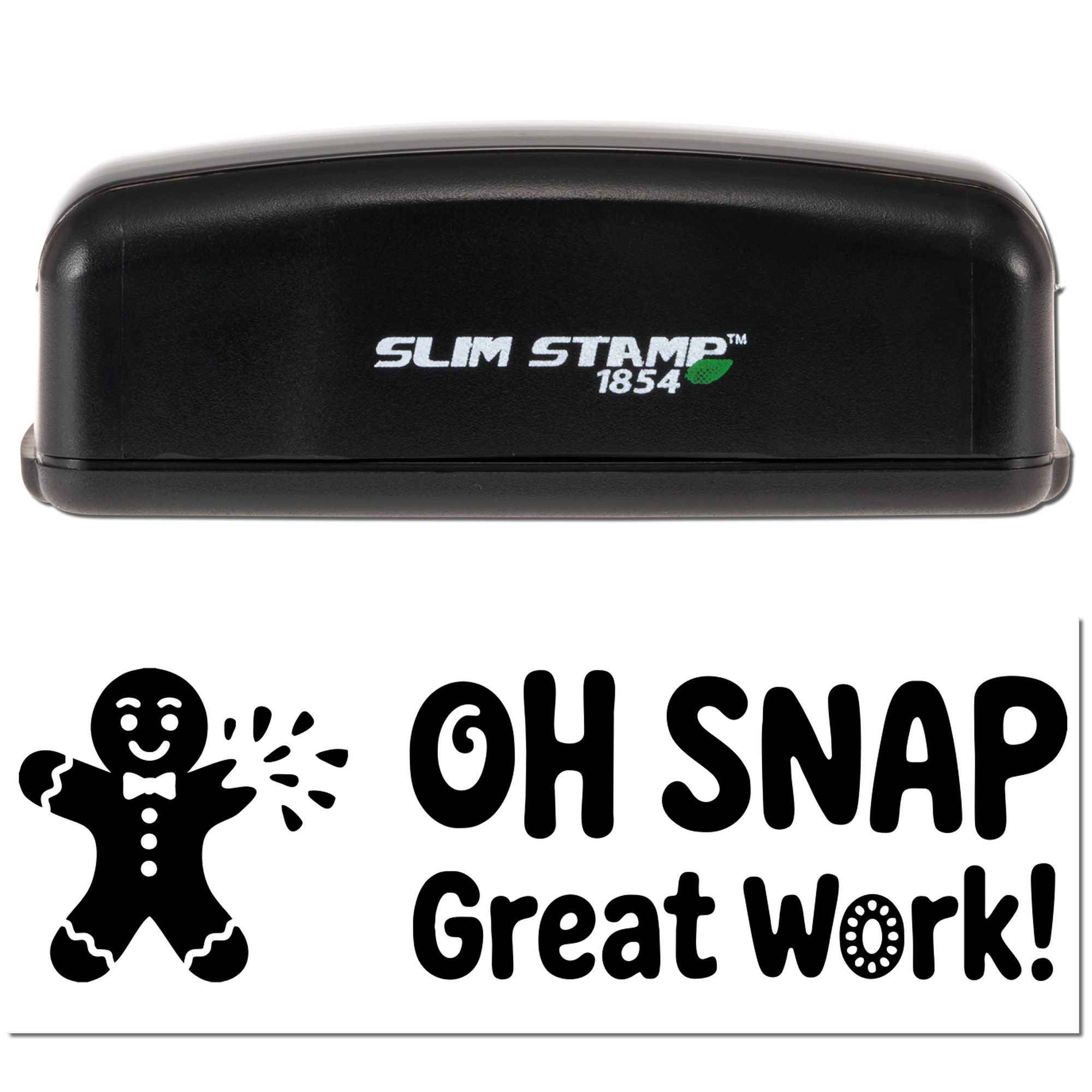 Slim Stamp 1854 rubber stamp with Oh Snap Great Work! gingerbread man design impression for fun classroom or office use