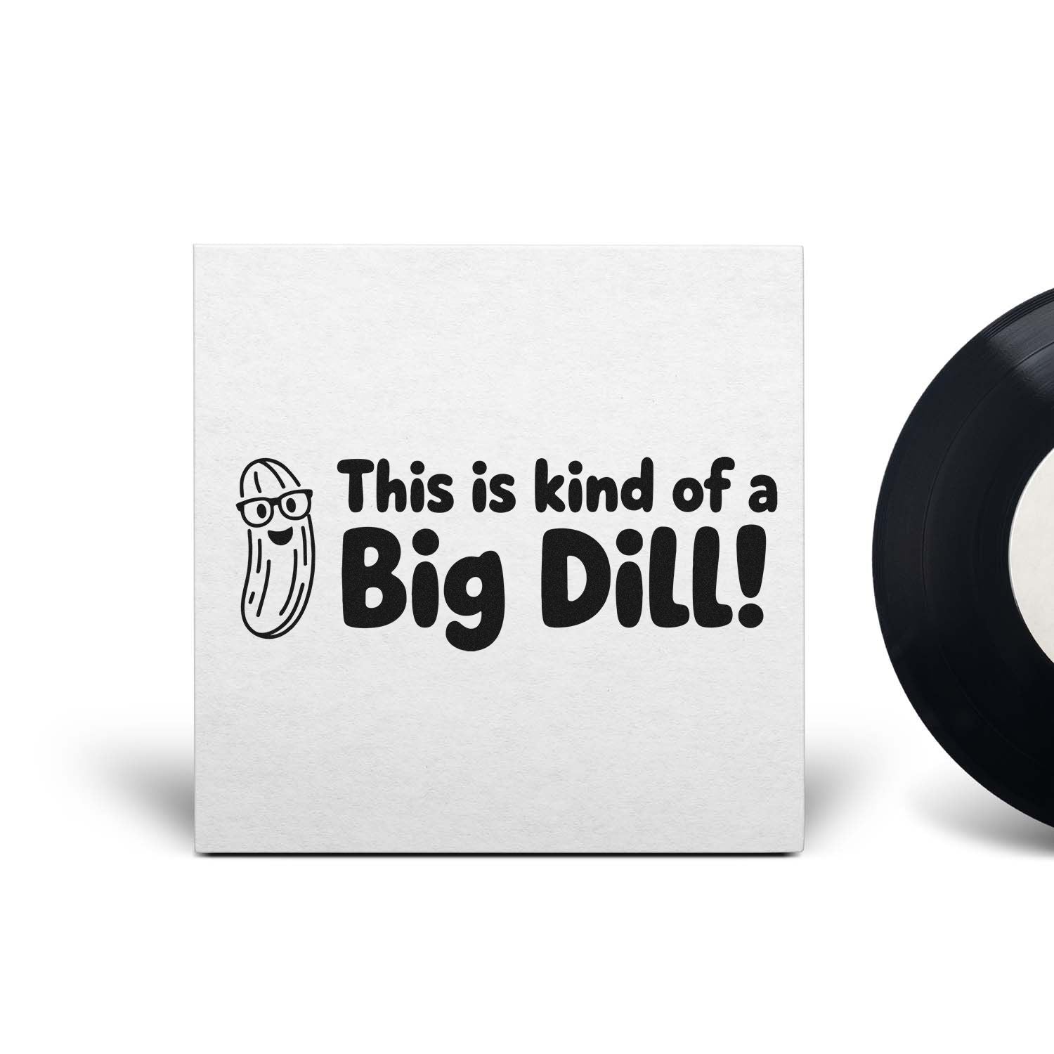 Funny pickle rubber stamp design reading This is kind of a Big Dill! for crafts, packaging, and custom stamping.