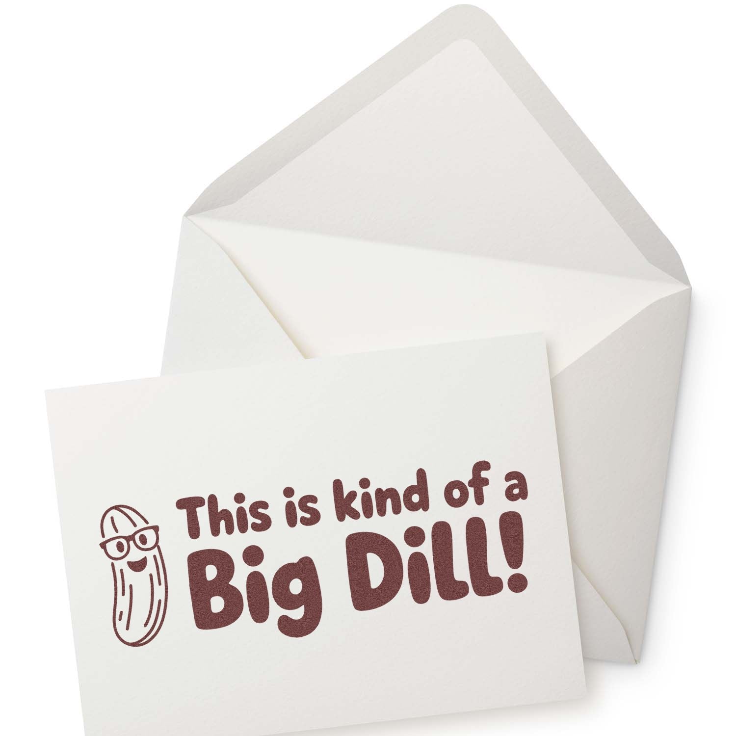 Funny rubber stamp design with pickle pun This is kind of a Big Dill! on a greeting card with envelope.
