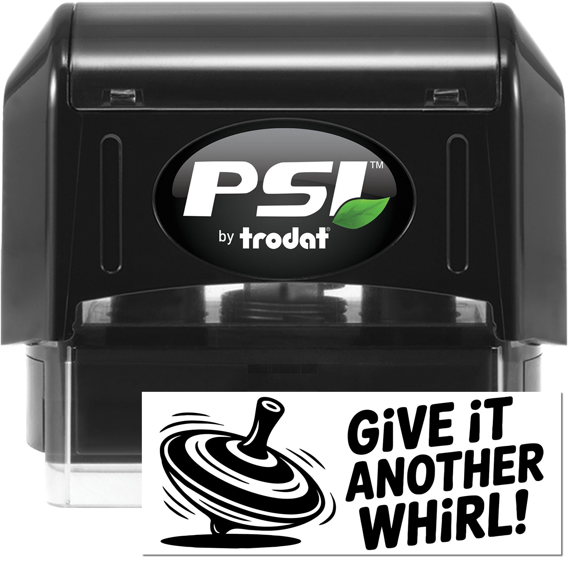 PSI by Trodat self-inking rubber stamp with custom Give It Another Whirl! imprint and spinning top design