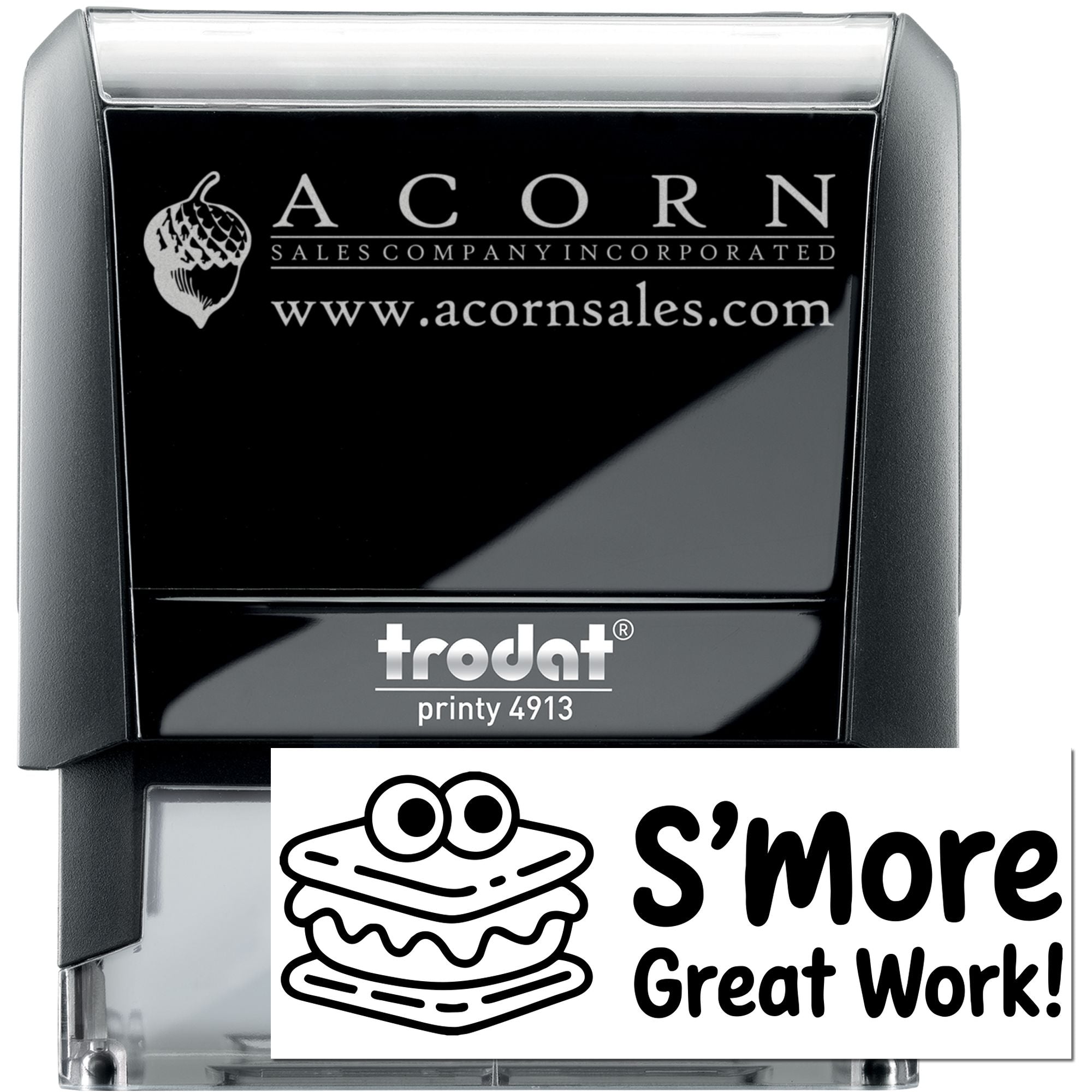 Trodat Printy 4913 self-inking rubber stamp with Acorn Sales Company logo, website, and SMore Great Work! design.