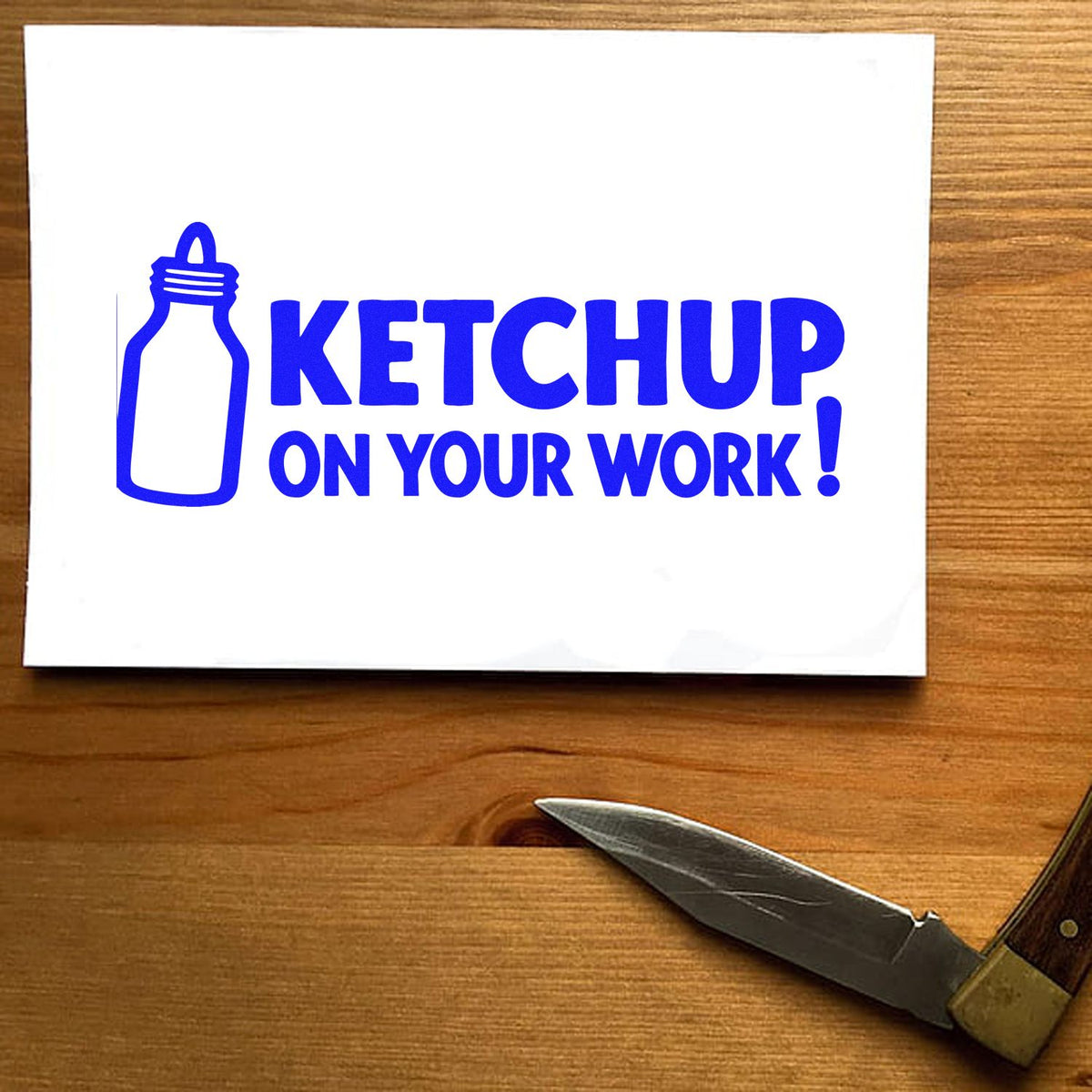 Ketchup on your work! rubber stamp with bottle icon, a funny blue office correction stamp for papers and assignments.