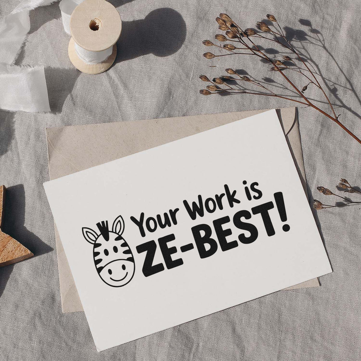 Zebra-themed rubber stamp design reading Your Work is ZE-BEST! for handmade cards, notes, and craft packaging.
