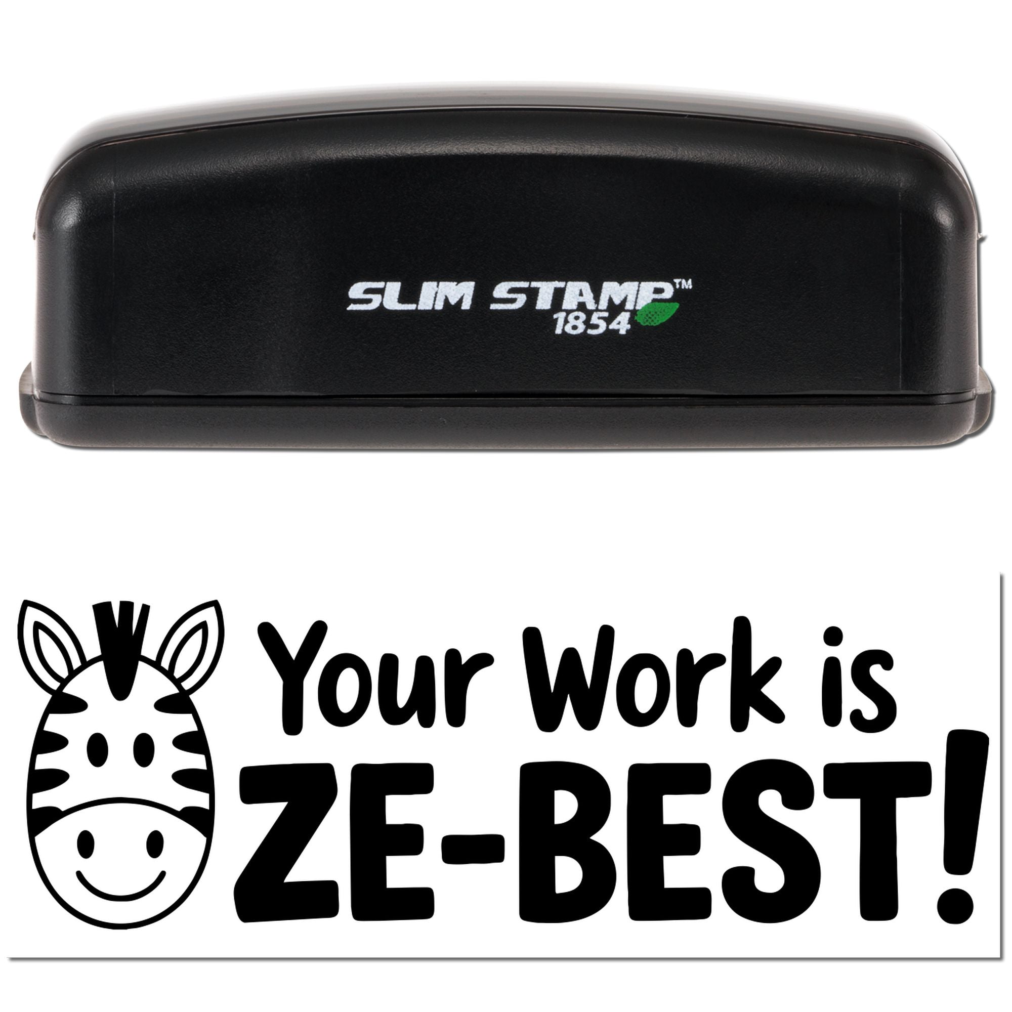 Slim Stamp 1854 custom rubber stamp with zebra design and Your Work is ZE-BEST! message for teacher rewards.