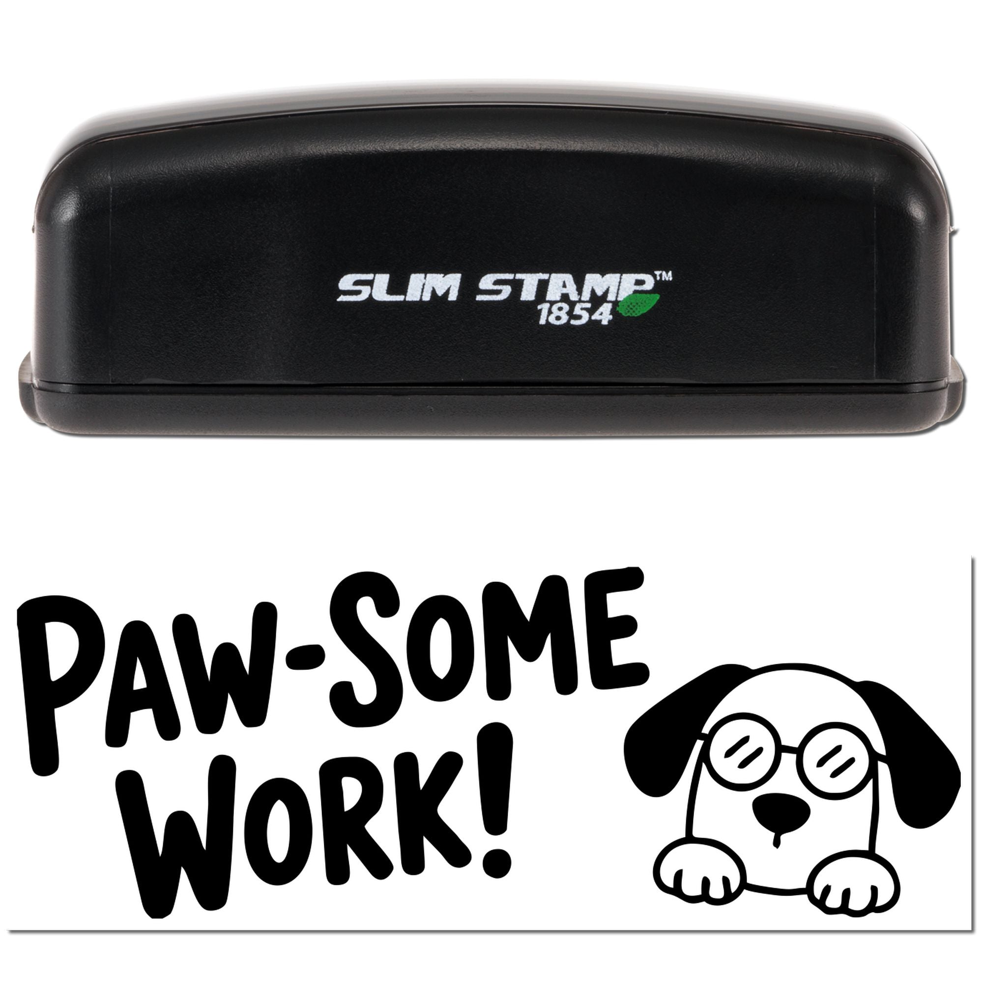 Slim Stamp 1854 custom rubber stamp with Paw-Some Work! dog design for pet-themed rewards.