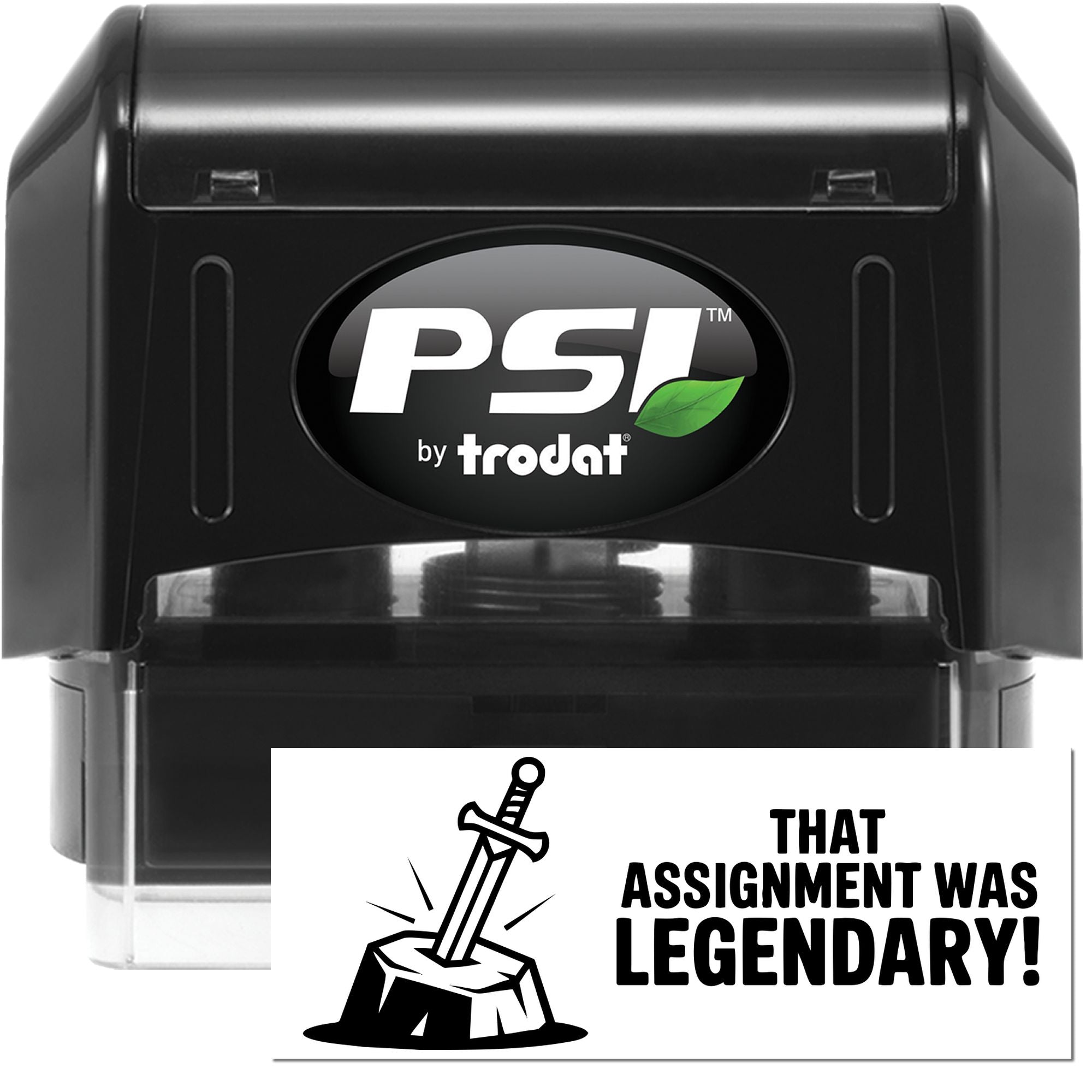 PSI by Trodat self-inking rubber stamp with That Assignment Was Legendary! teacher grading design and sword-in-stone icon.