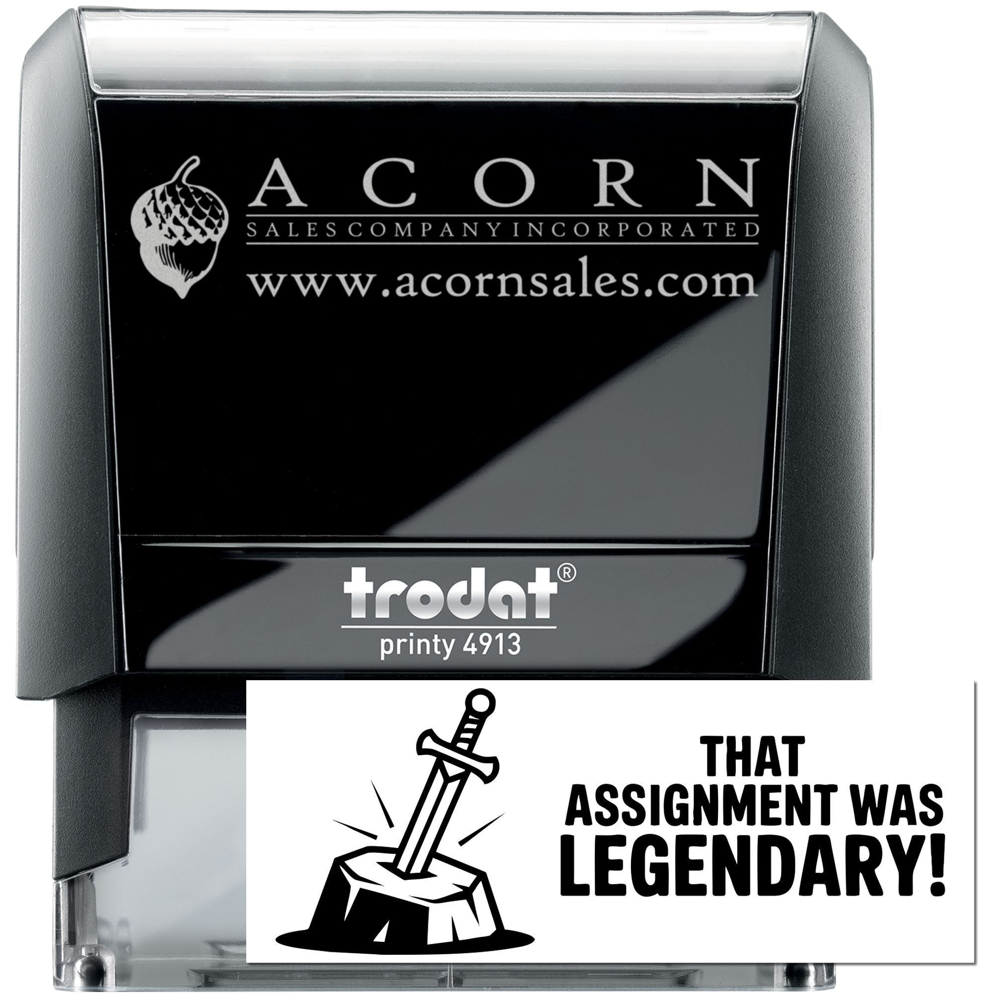Custom self-inking rubber stamp, Trodat Printy 4913, with Acorn Sales logo and That assignment was legendary! imprint
