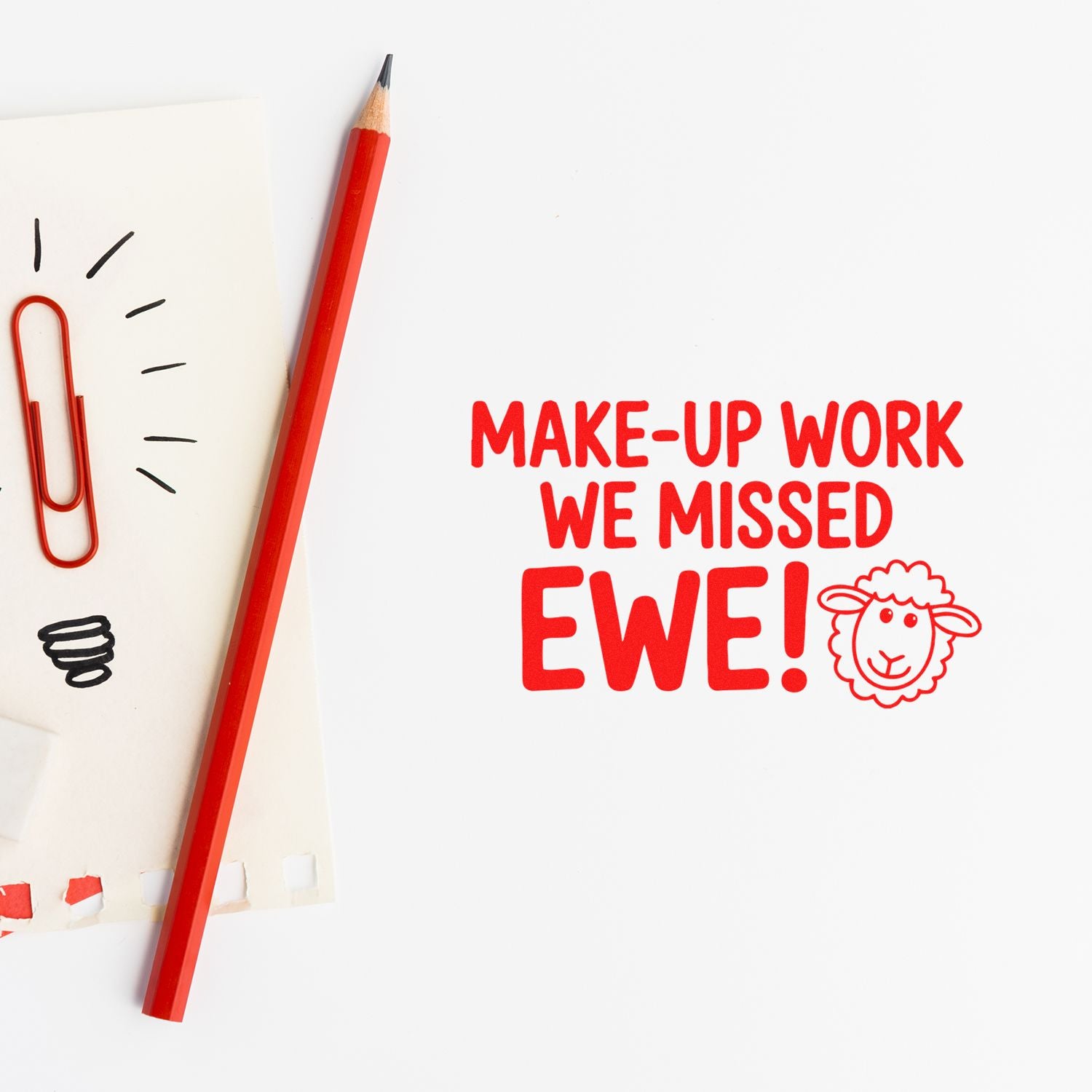 Red rubber teacher stamp reading Make-up work we missed EWE! with sheep icon for missed assignment reminders.