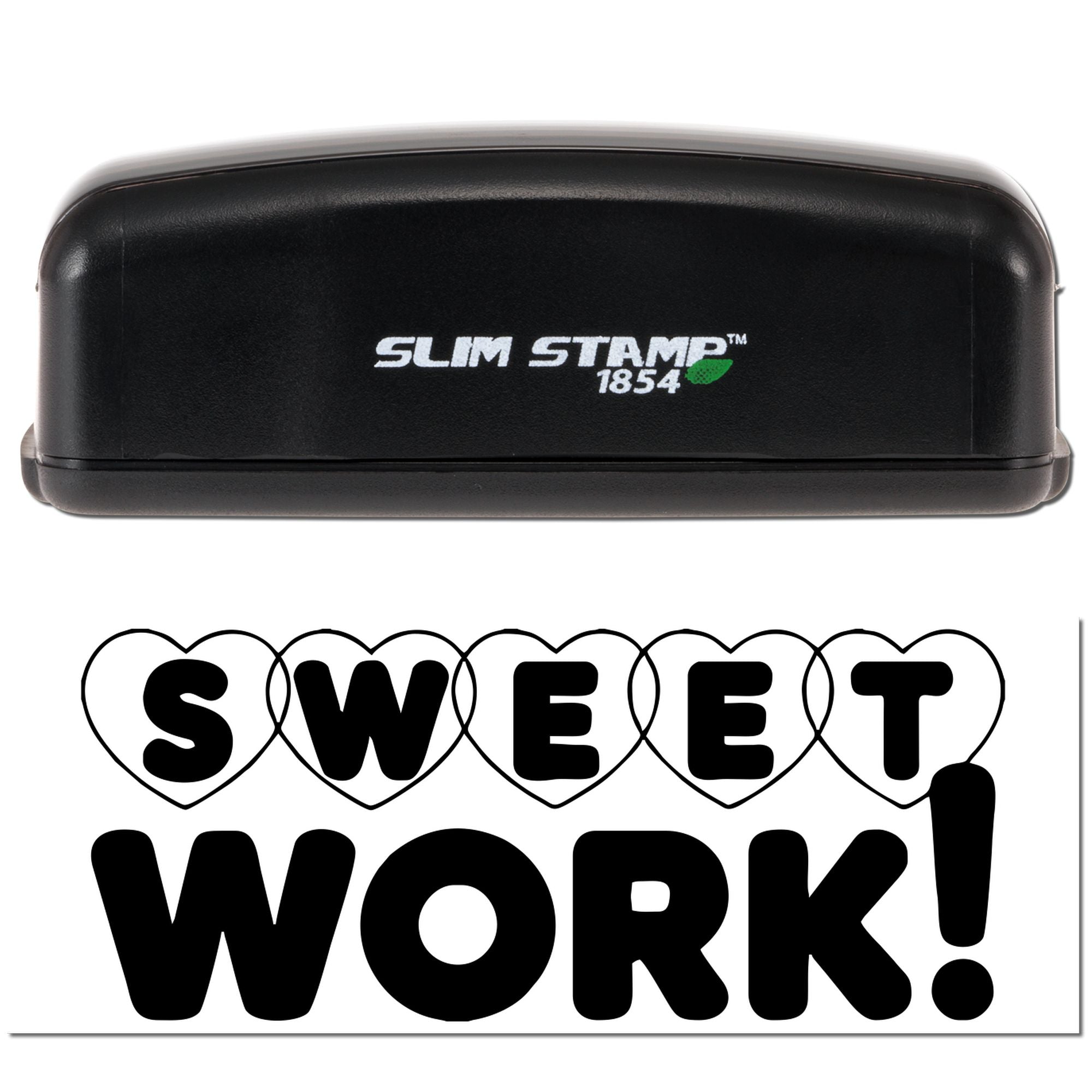 Slim Stamp 1854 rubber stamp with Sweet Work! imprint for rewarding employees or classroom use.