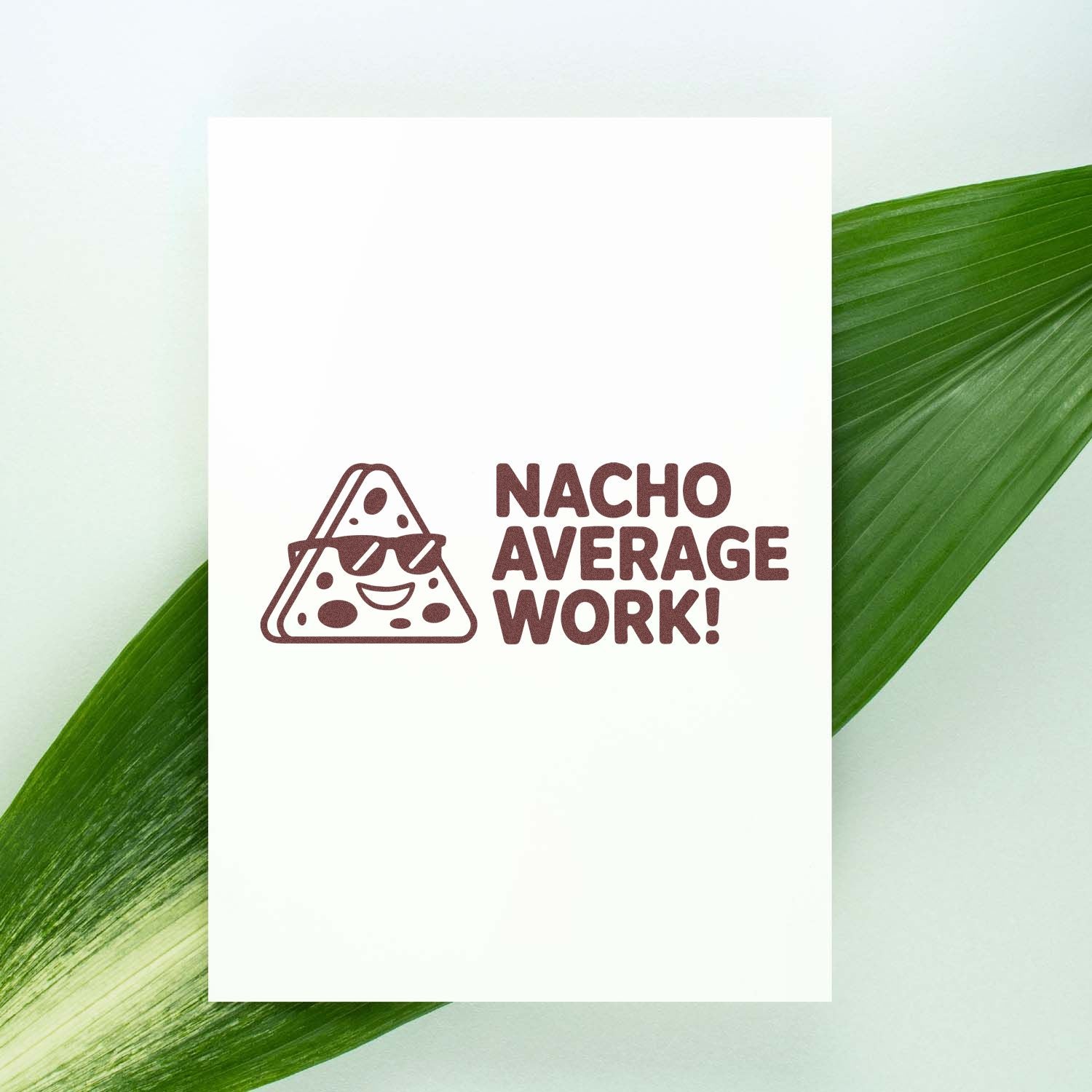 Nacho Average Work rubber stamp design with a cute nacho illustration and fun pun for office or classroom use.