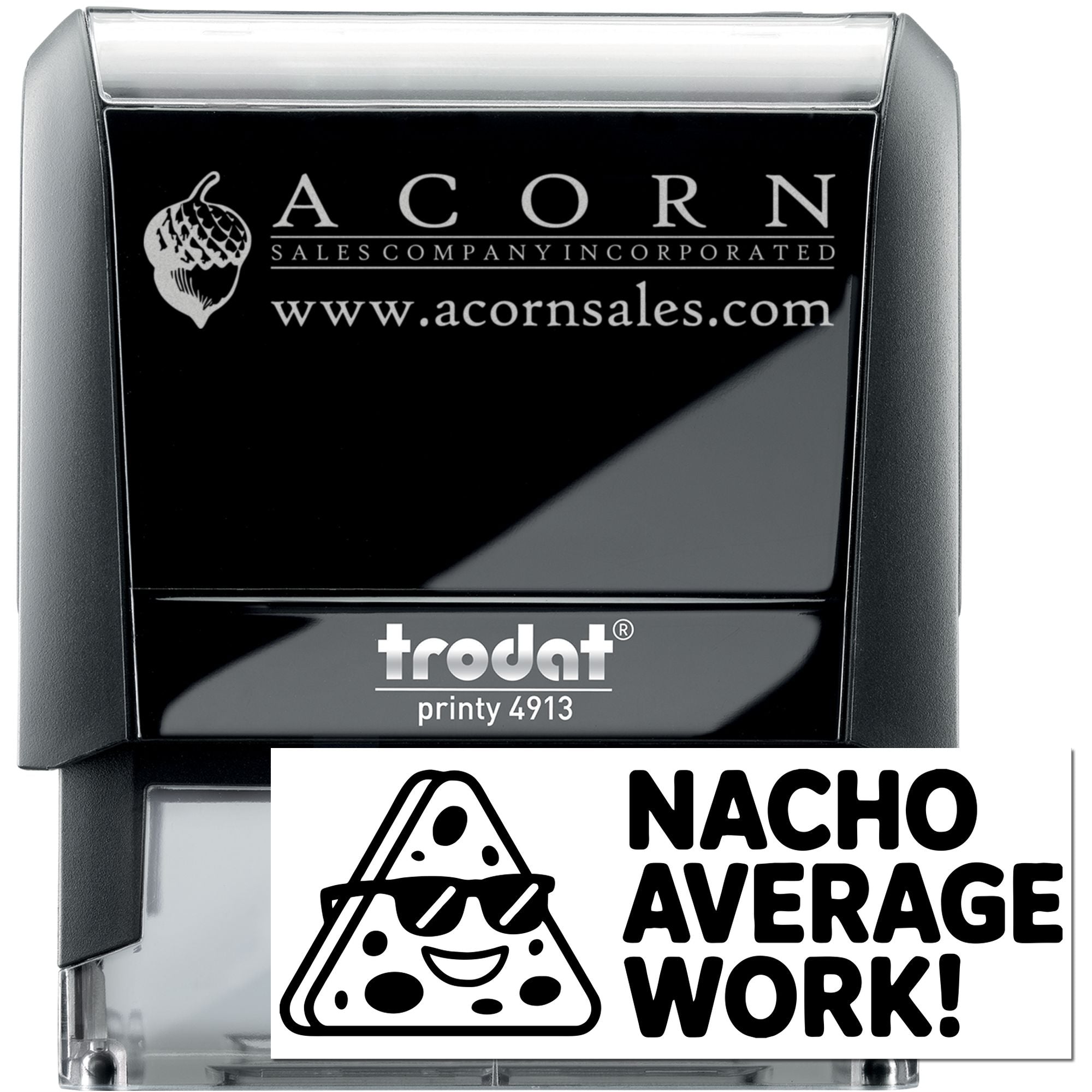 Custom self-inking rubber stamp, Trodat Printy 4913, with Acorn Sales logo and Nacho Average Work taco design.
