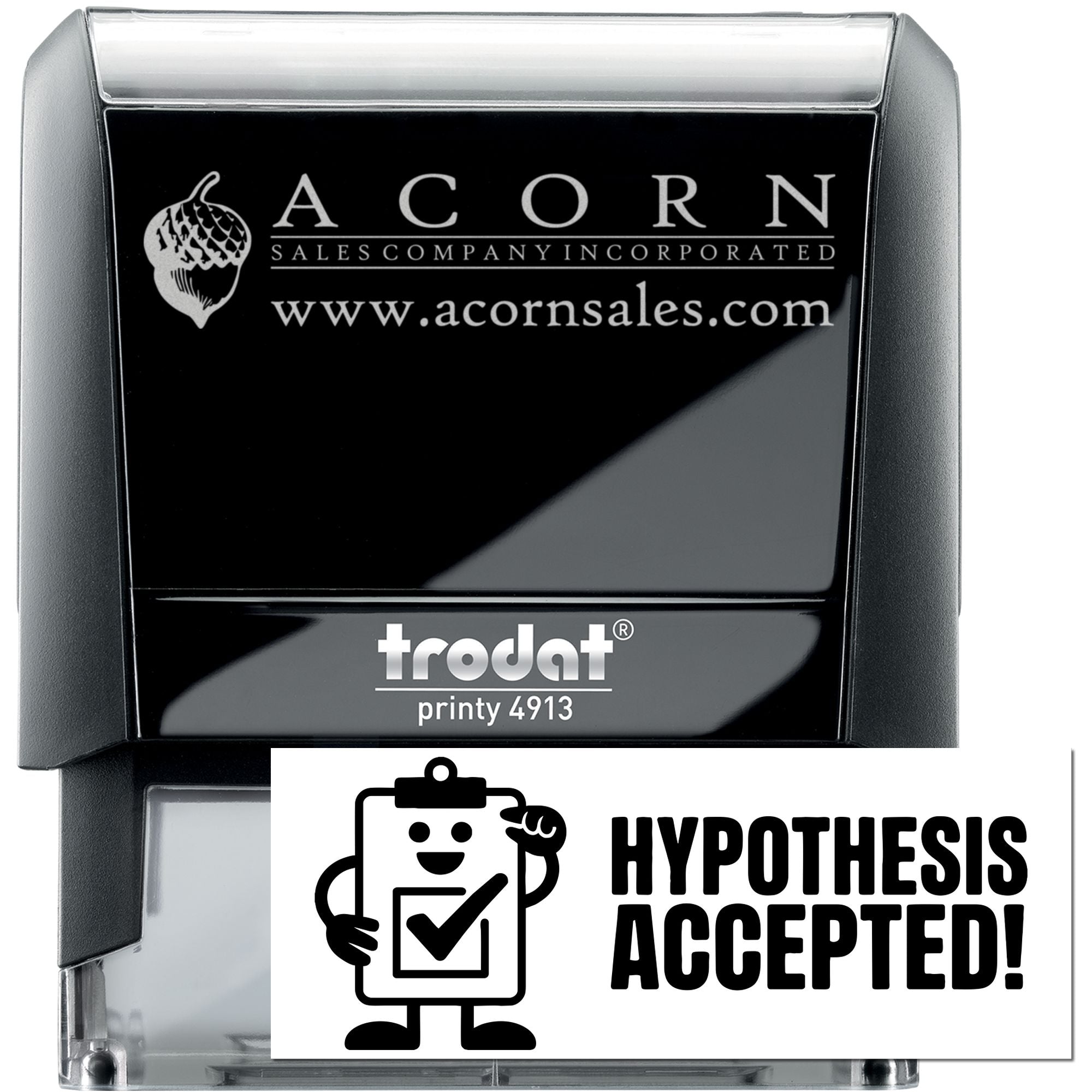 Trodat Printy self-inking rubber stamp with custom Acorn Sales Company logo and website imprint, plus Hypothesis Accepted! design.
