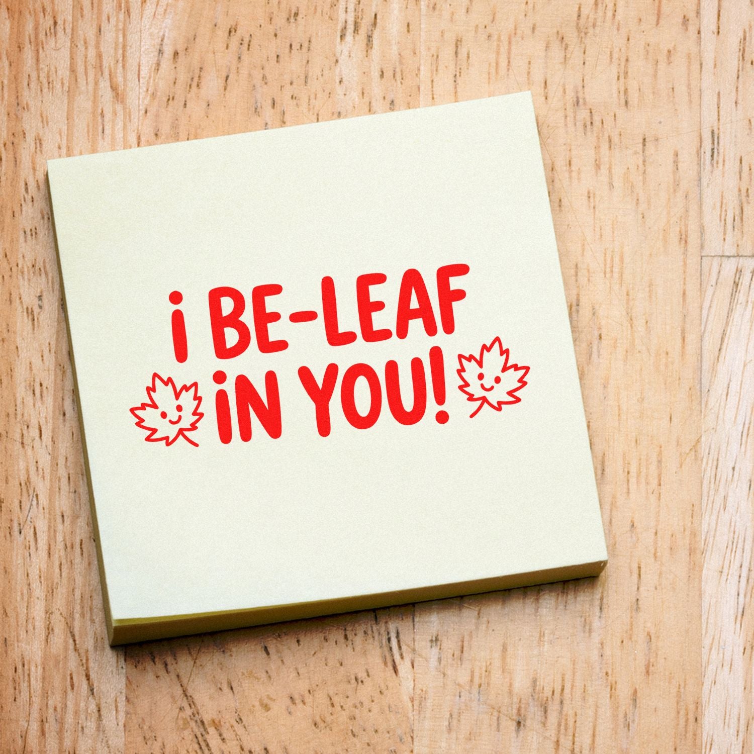 Cute rubber stamp design reading I be-leaf in you! with leaf accents for encouragement cards, teacher gifts, and craft projects.