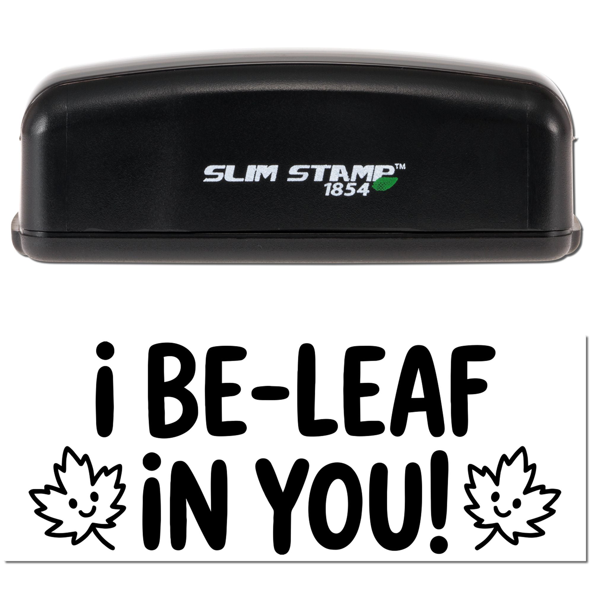 Slim Stamp 1854 rubber stamp with i BE-LEAF in YOU! message and cute leaf design for uplifting craft projects