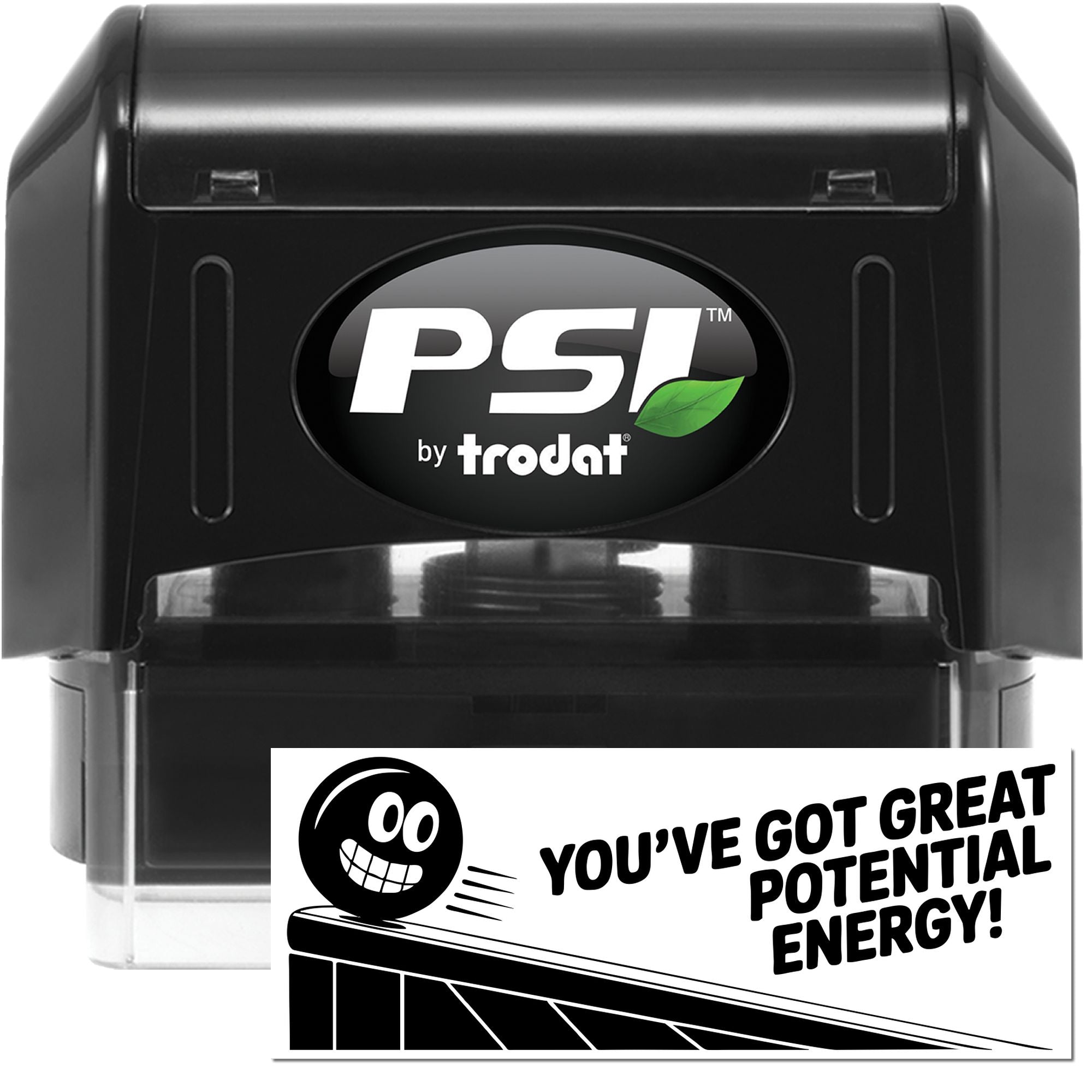 PSI by Trodat self-inking rubber stamp with Youve got great potential energy! motivational classroom imprint.