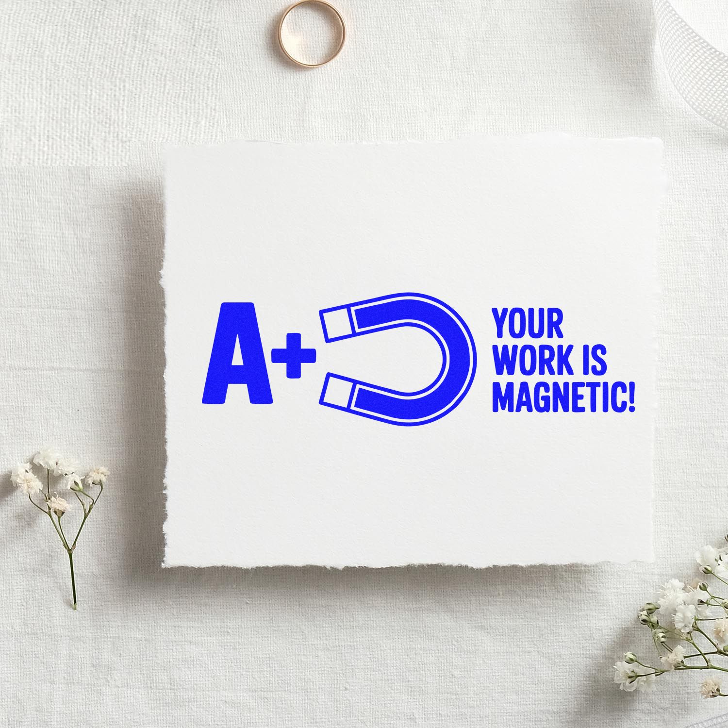 A+ magnet rubber stamp design with Your work is magnetic! for teacher appreciation and student reward projects.
