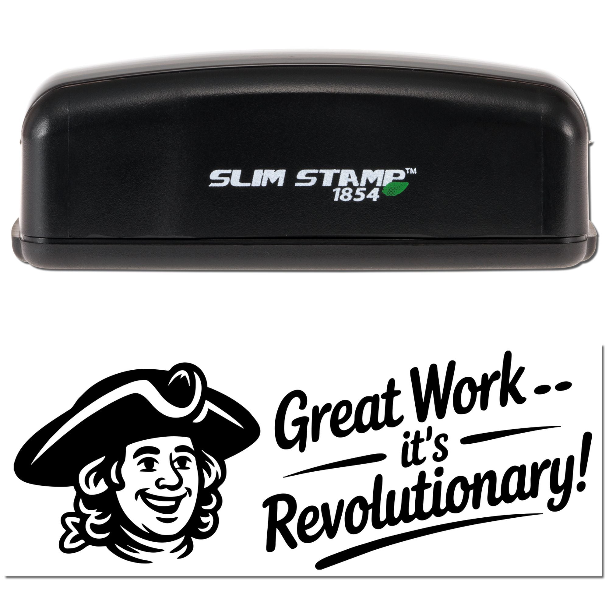 Slim Stamp 1854 self-inking rubber stamp with Great Workits Revolutionary! custom imprint and mascot graphic.