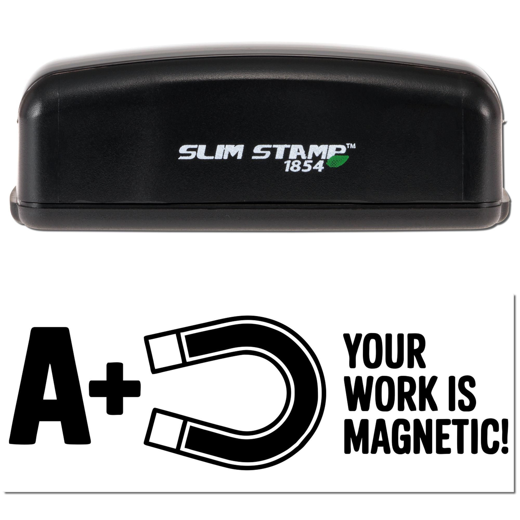 Slim Stamp 1854 custom rubber stamp with A+ Your Work Is Magnetic! teacher feedback design