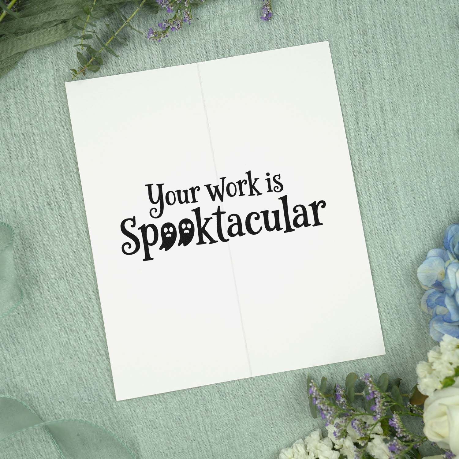 Halloween rubber stamp sentiment reading Your work is Spooktacular on a handmade card.