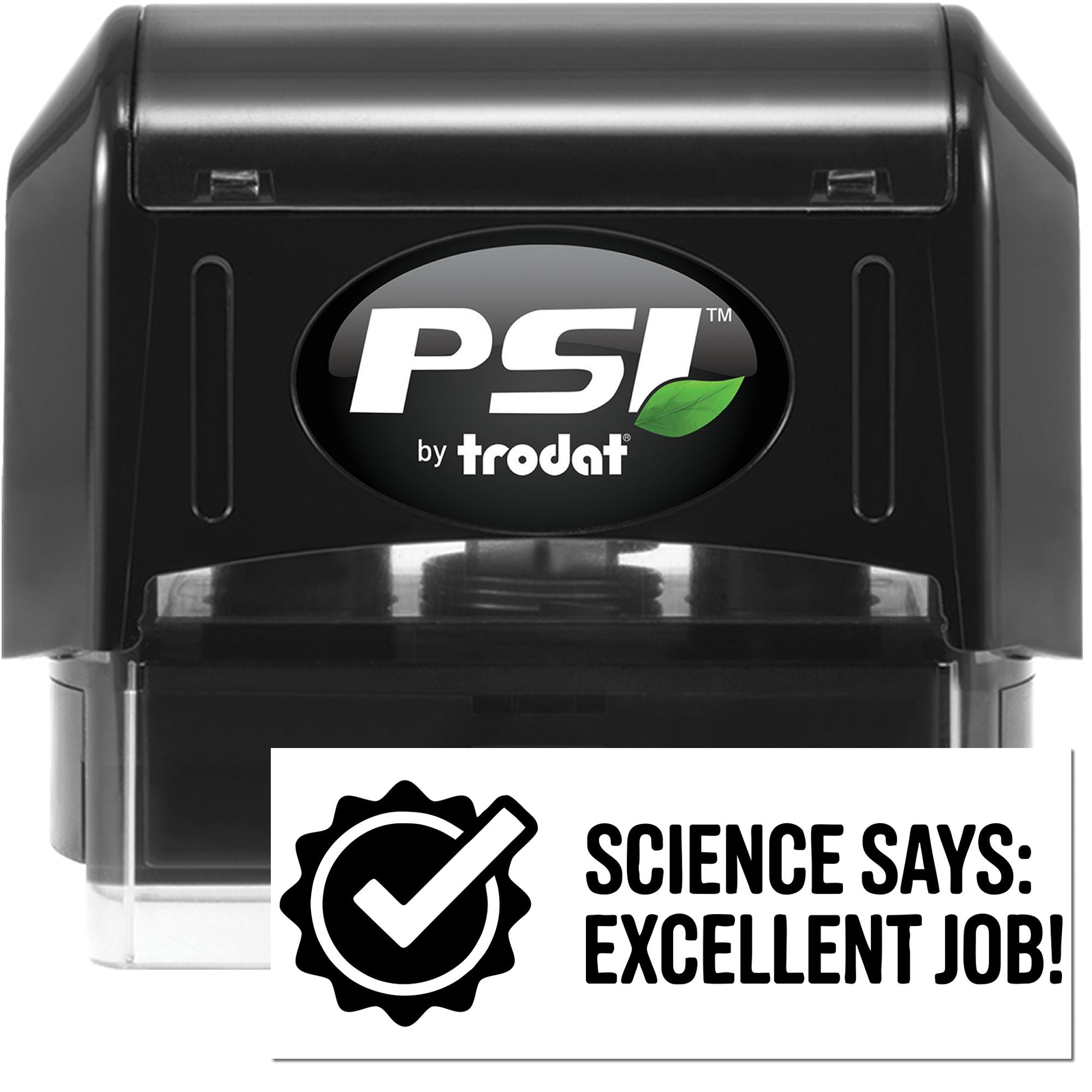 PSI by Trodat self-inking rubber stamp with Science Says: Excellent Job! imprint for classroom rewards and student recognition.