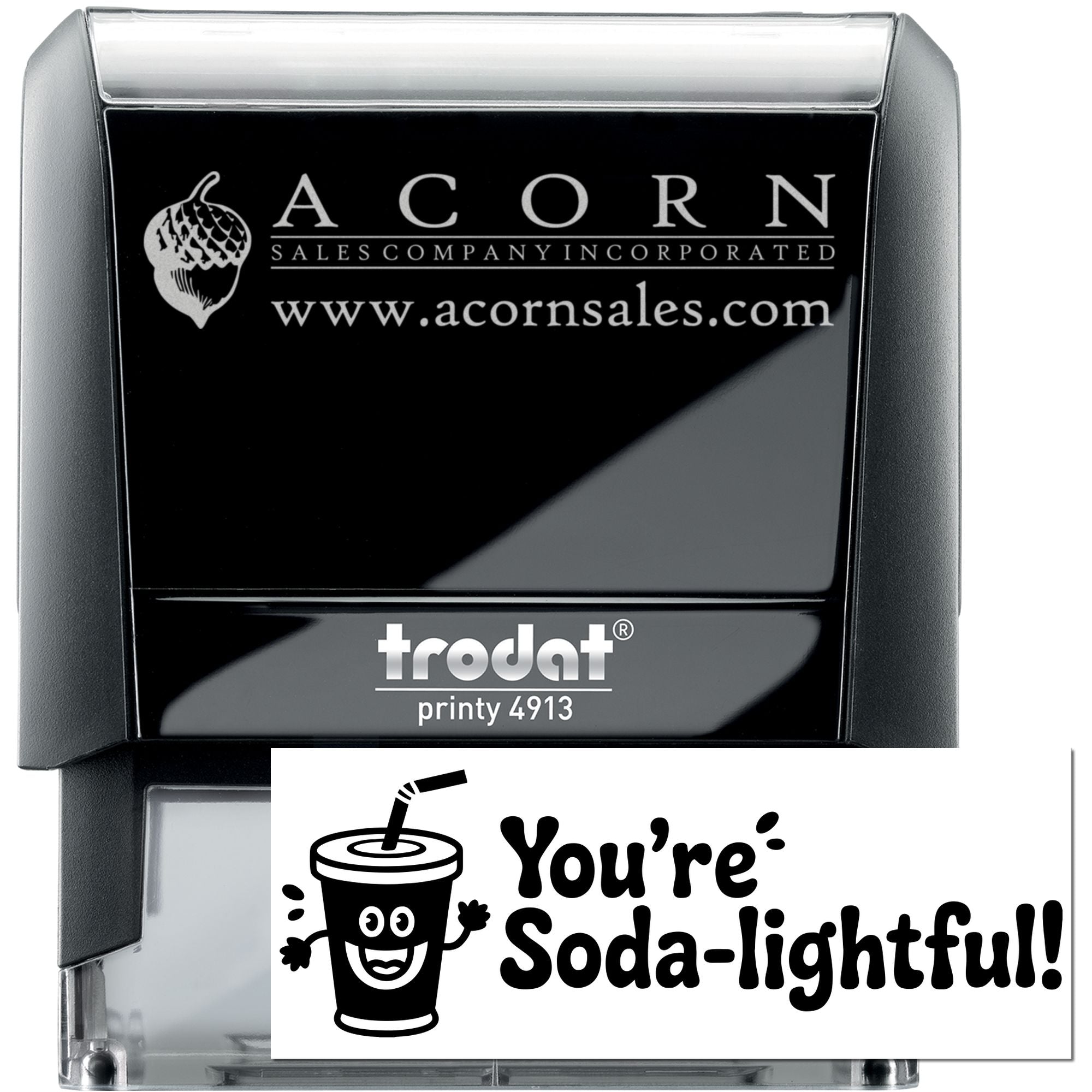 Trodat Printy 4913 custom self-inking rubber stamp with Acorn Sales logo and Youre Soda-lightful! soda cup design